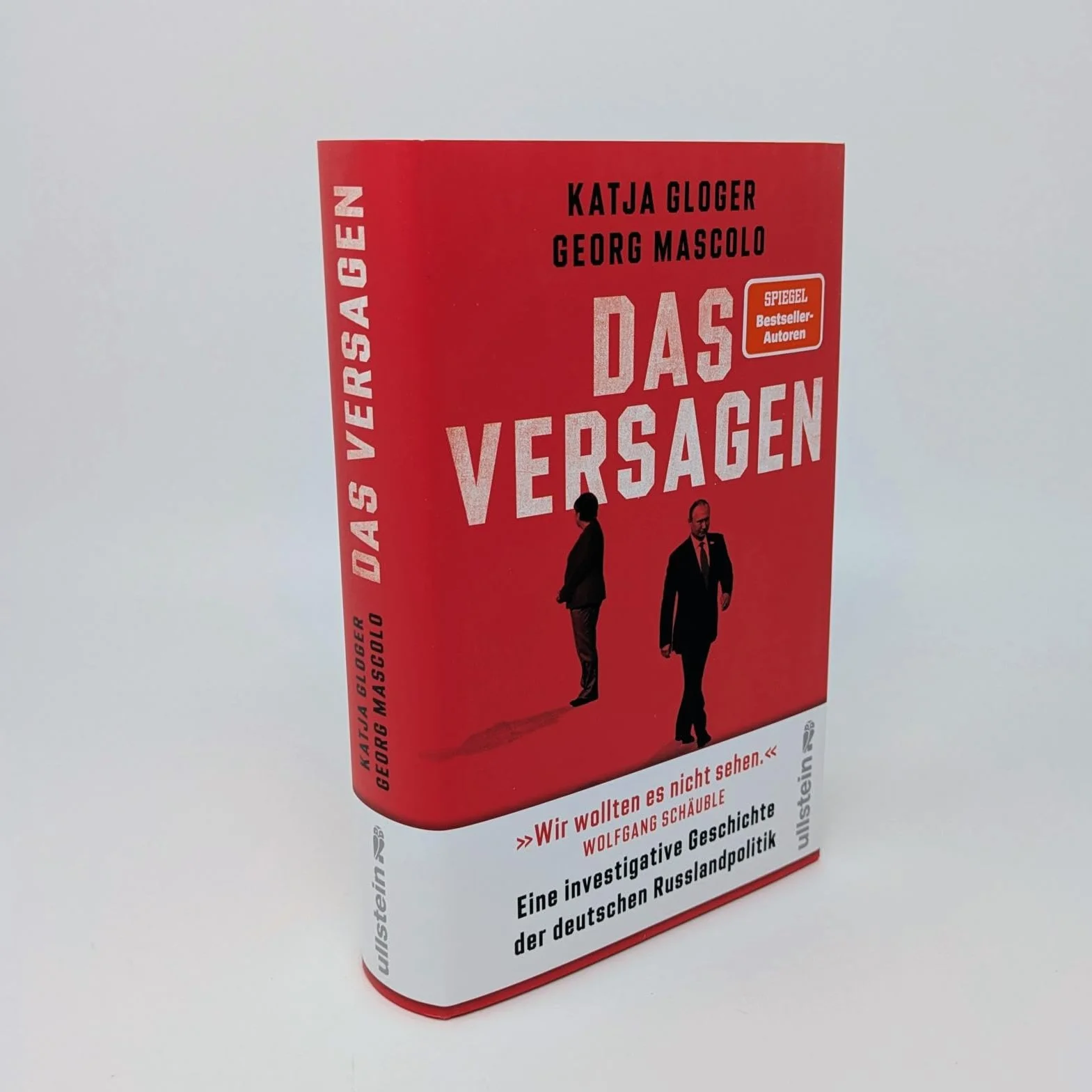 Das Versagen: Eine investigative Geschichte der deutschen Russlandpolitik | 'Pflichtlektüre ... Unglaublich präzise, packend geschrieben.' Markus Lanz