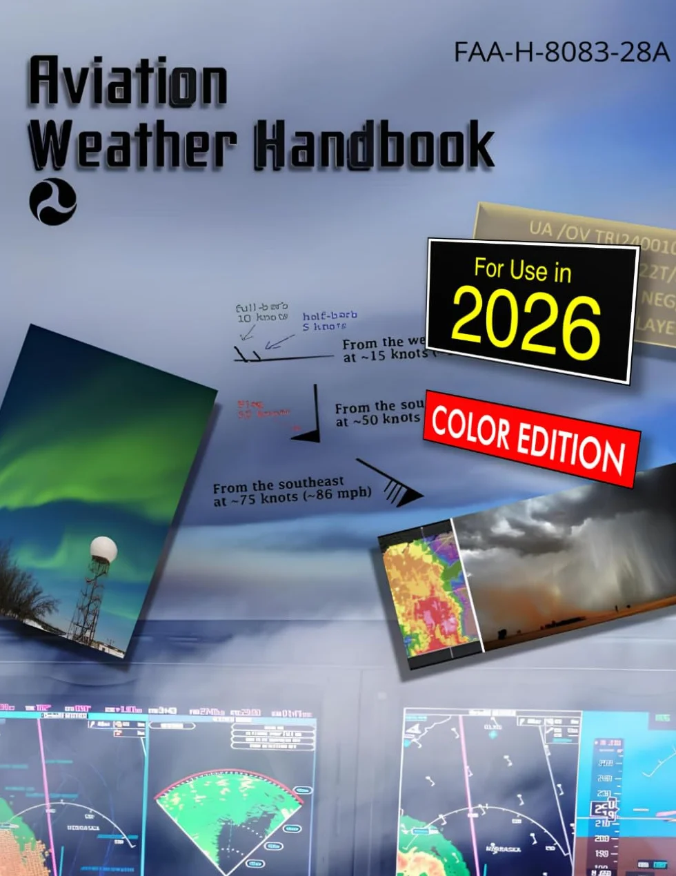 Aviation Weather Handbook 2025 (FAA-H-8083-28A): (full-Color Print)