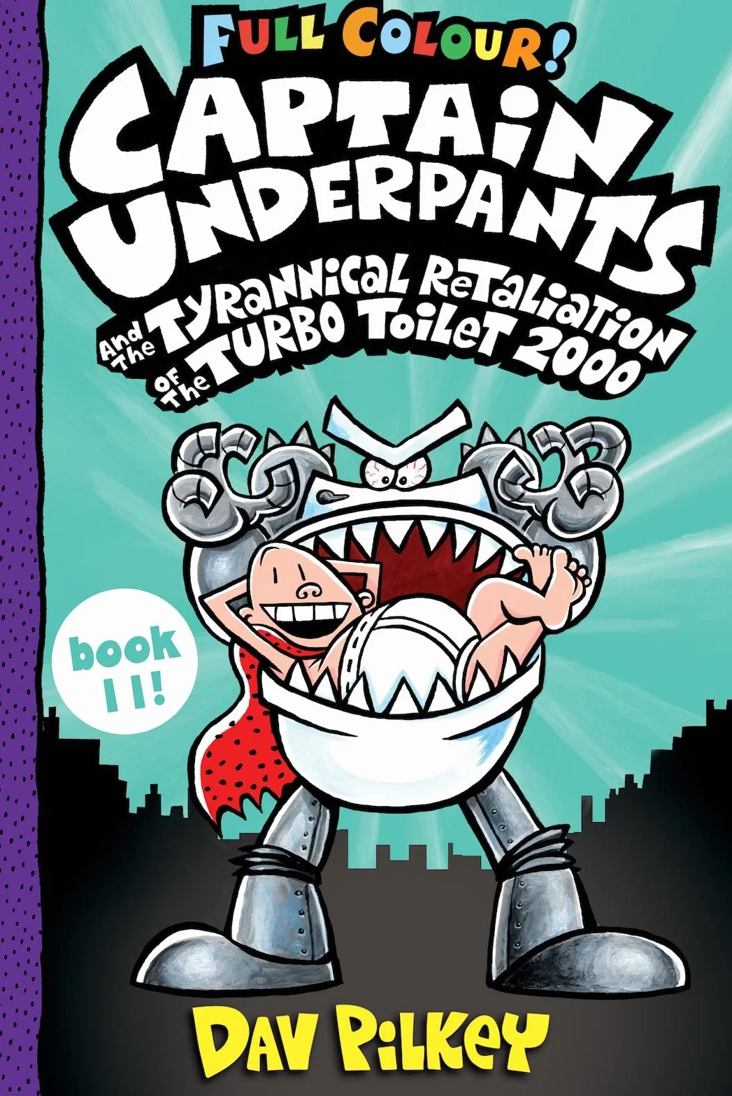 Captain Underpants and the Tyrannical Retaliation of the Turbo Toilet 2000 Full Colour: 11