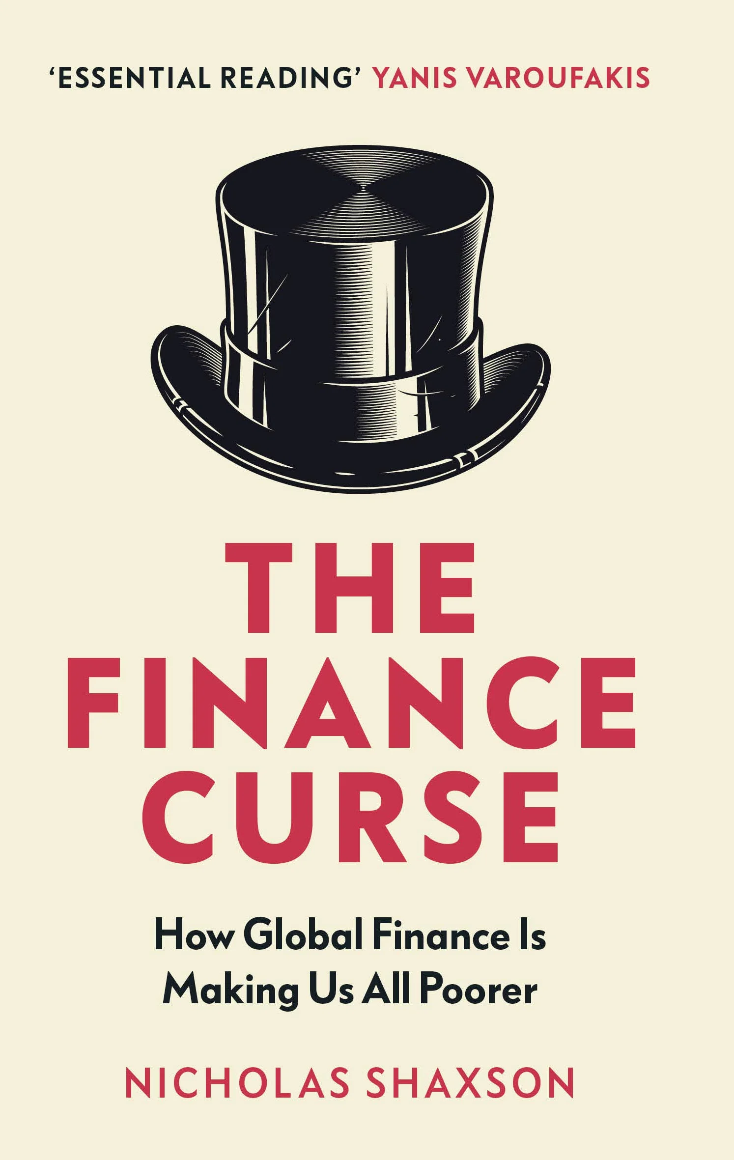The Finance Curse: How global finance is making us all poorer