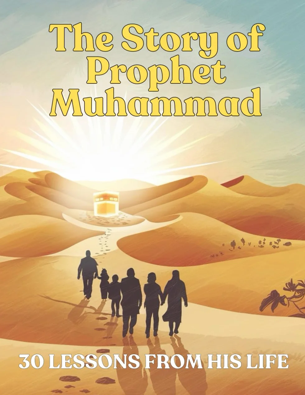 Prophet Muhammad for kids: 30 Stories & Lessons from His Life for Children & Family , Muslim Children’s Book , Islamic book , Ramadan for kids, Islam for kids