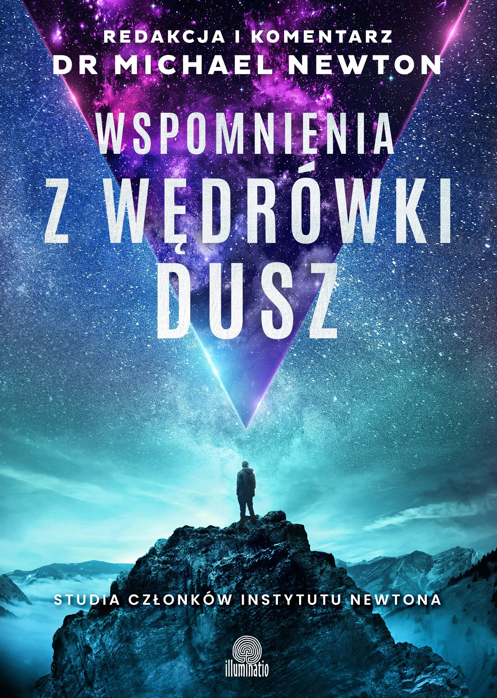 WSPOMNIENIA Z WĘDRÓWKI DUSZ wyd. 2022: Studia członków Instytutu Newtona