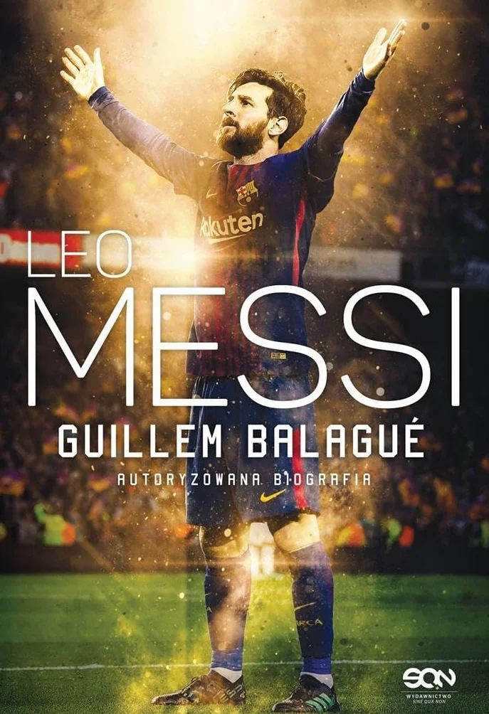 LEO MESSI AUTORYZOWANA BIOGRAFIA