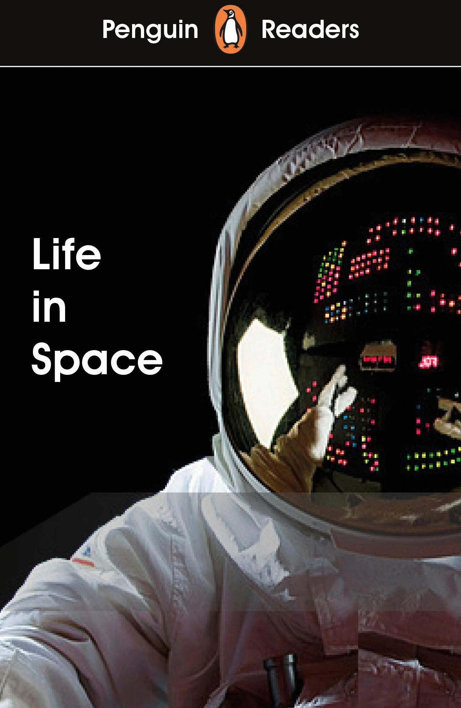 Penguin Readers Level 2 Life in Space: Abridged Edition