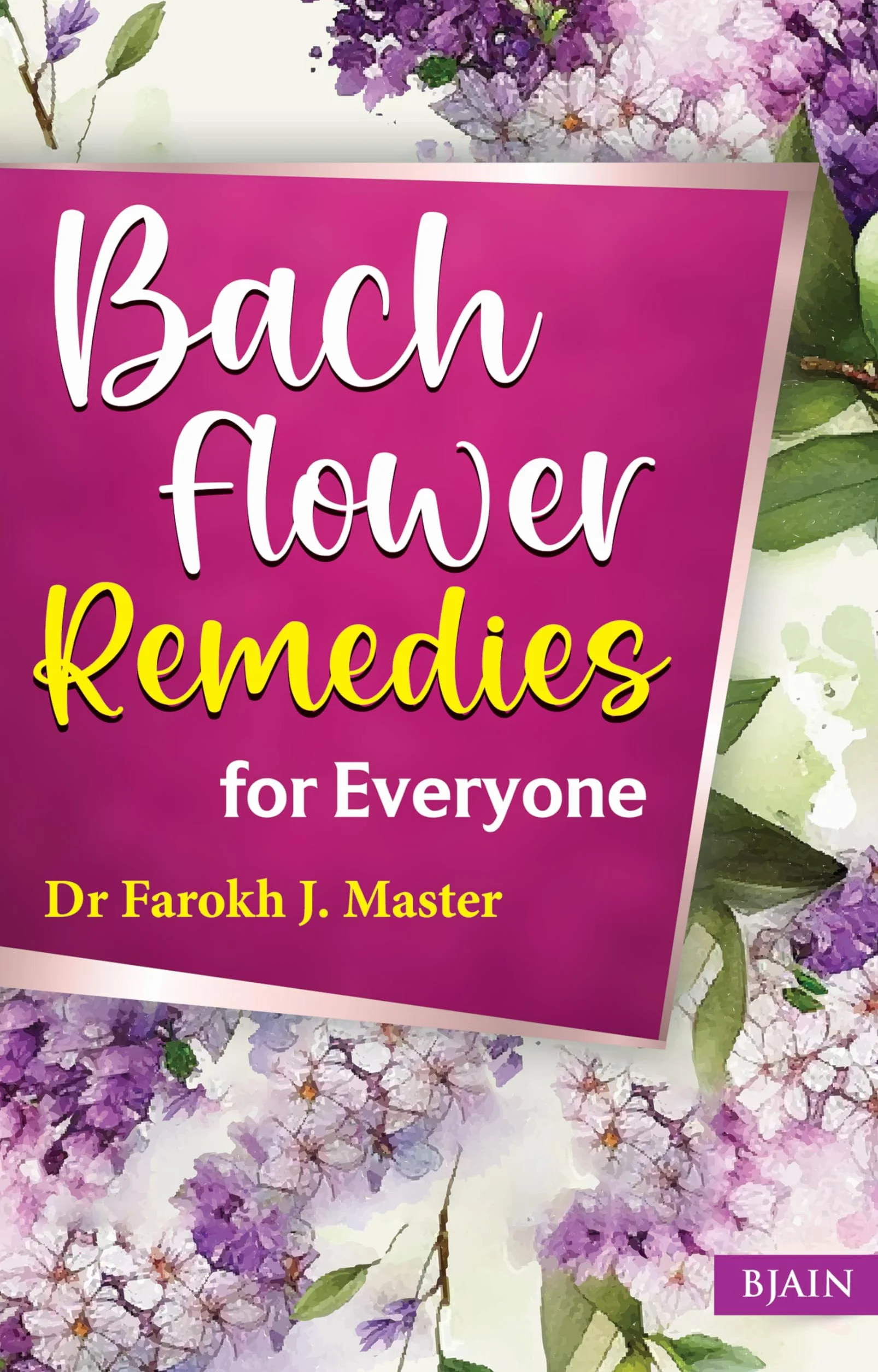 Bach Flower Remedies for Everyone