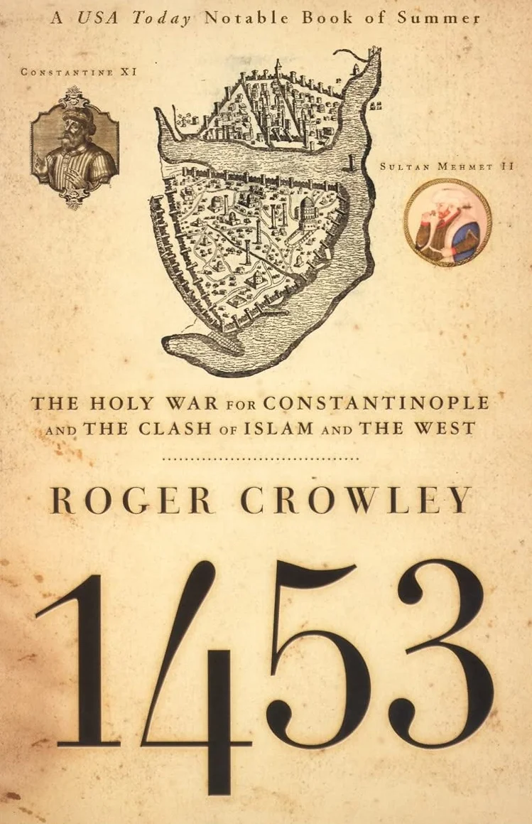 1453: The Holy War for Constantinople and the Clash of Islam and the West