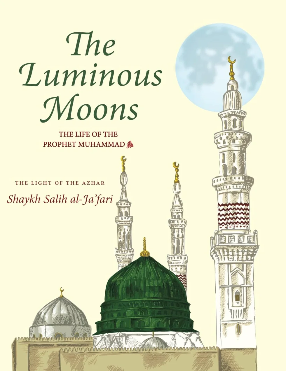 The Luminous Moons: The Seerah of the Prophet Muhammad