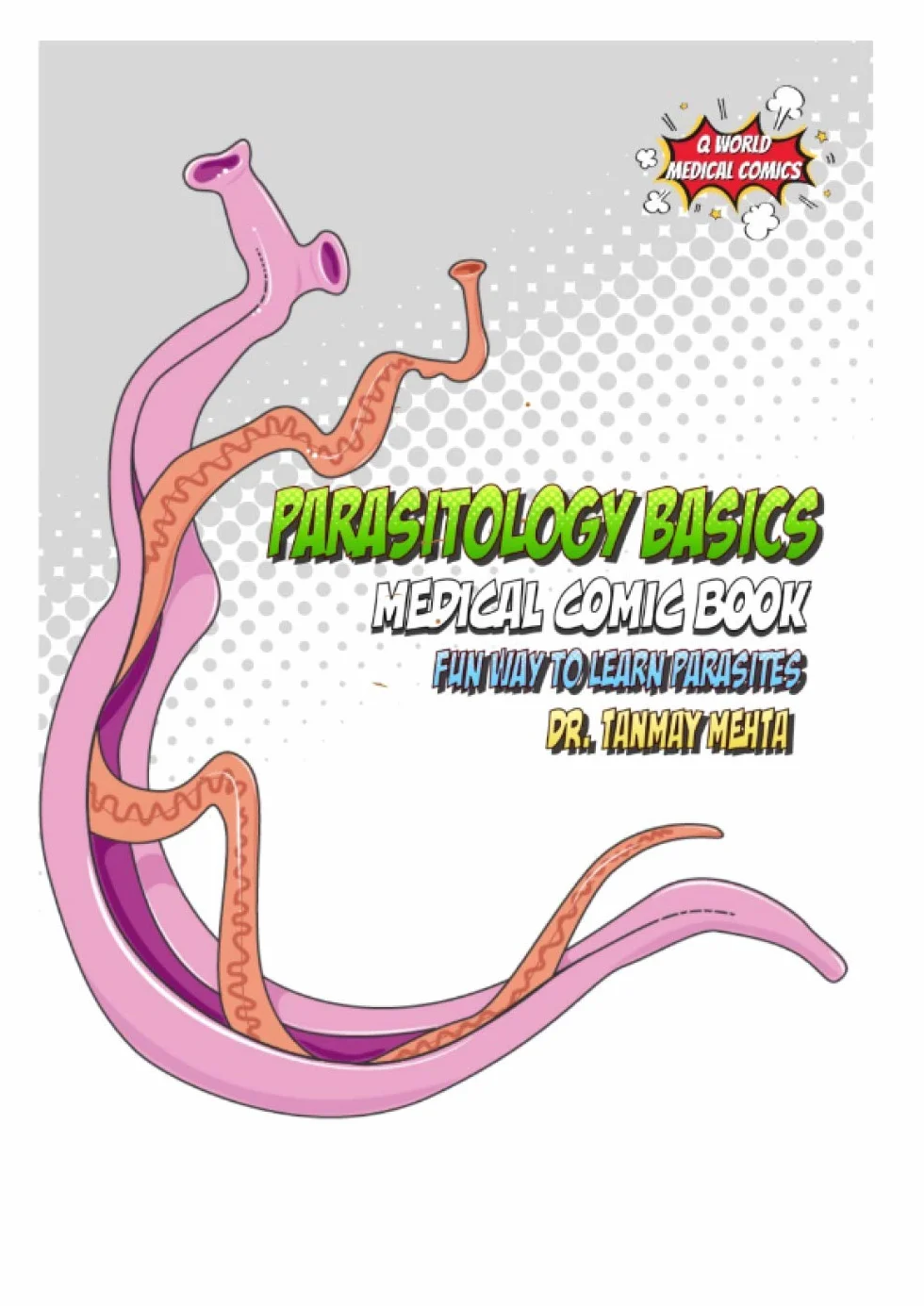 Parasitology Basics: Medical Comic Book: Fun way to learn parasites