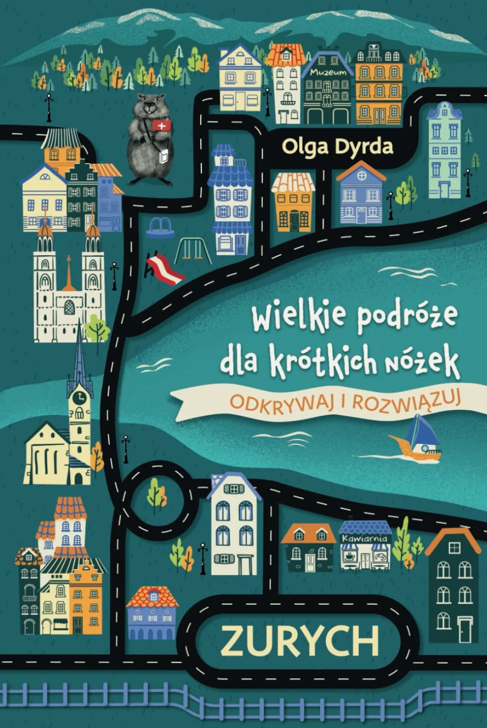 Wielkie podróże dla krótkich nóżek: Odkrywaj i Rozwiązuj. Zurych