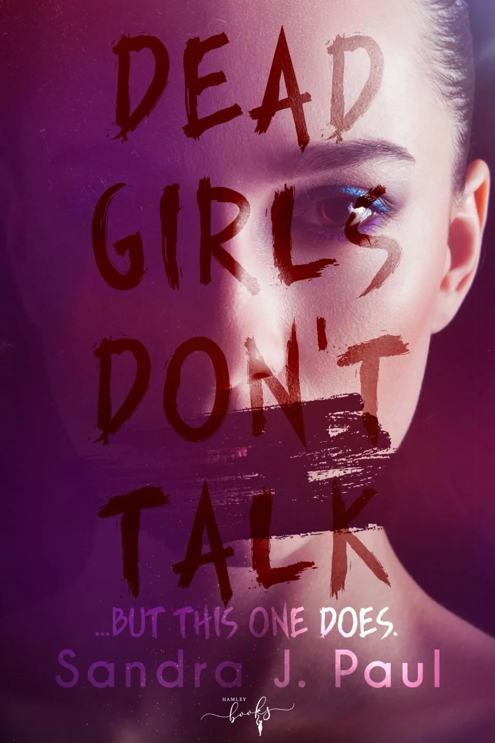 Dead Girls Don't Talk - Amazon Exclusive Edition: A YA thriller about a murdered girl, but if you flip over the book you can read from the killer's POV.