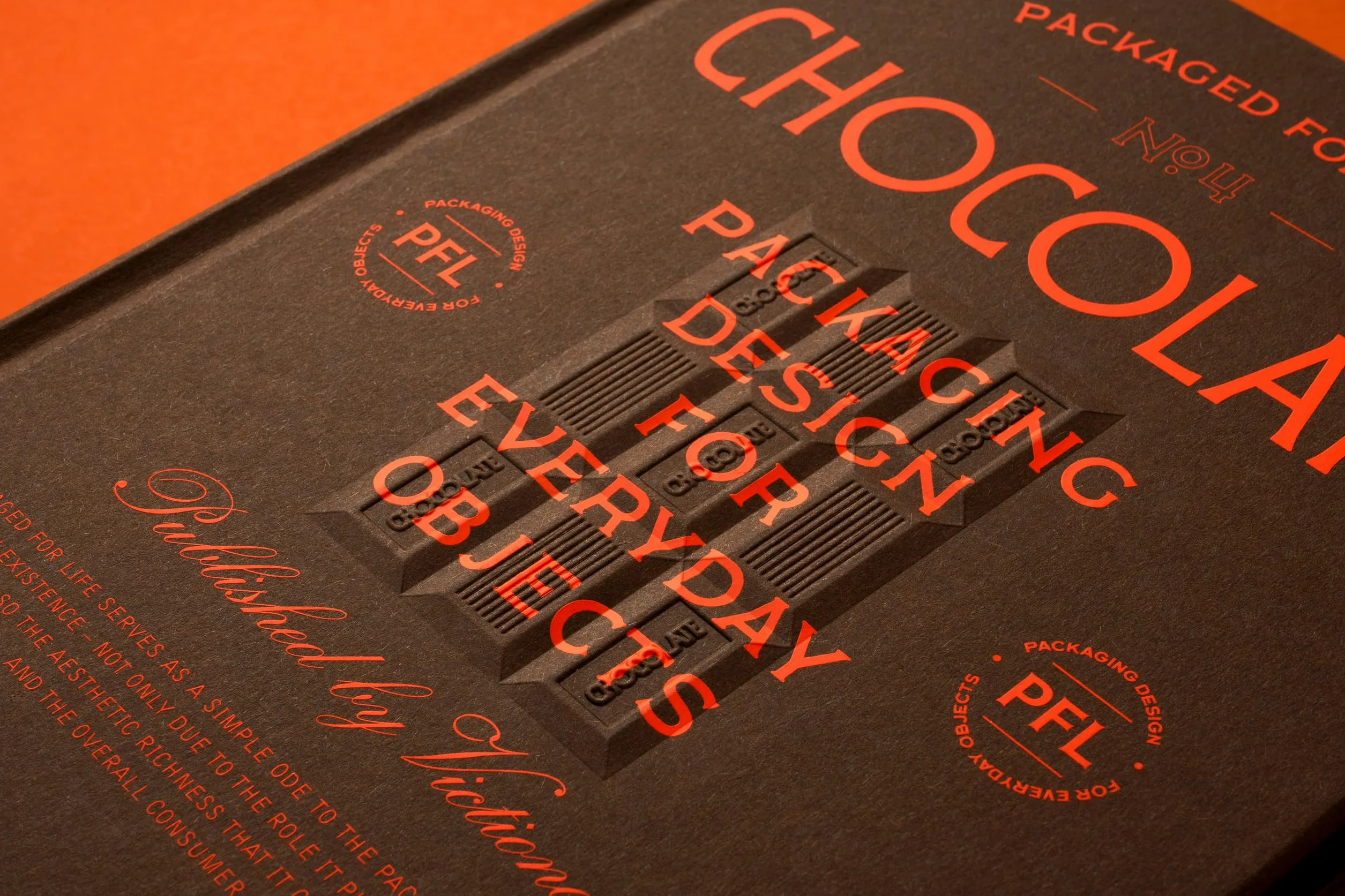 Packaged for Life : Chocolate /anglais: Packaging design for everyday objects
