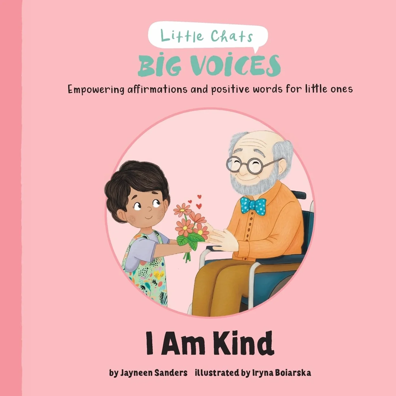 I Am Kind: Empowering affirmations and positive words for little ones