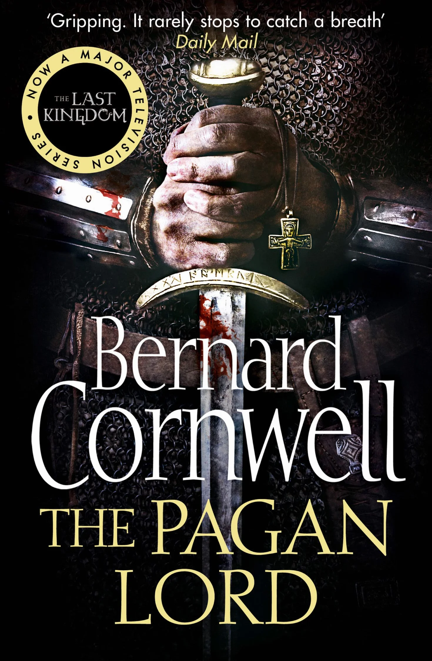The Pagan Lord: A gripping historical fiction action adventure novel from the Sunday Times bestselling author: Book 7