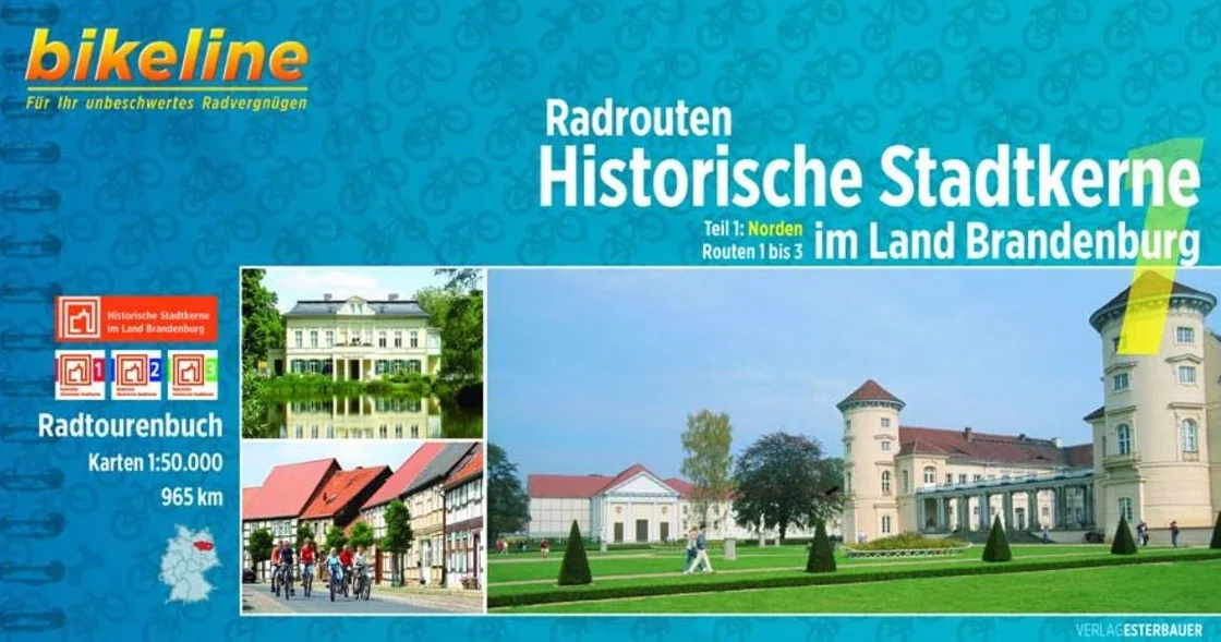 Brandenburg 1 Norden Radrouten Historische Stadtkerne: Teil 1: Norden Routen 1 bis 3 1:50.000, 965 km