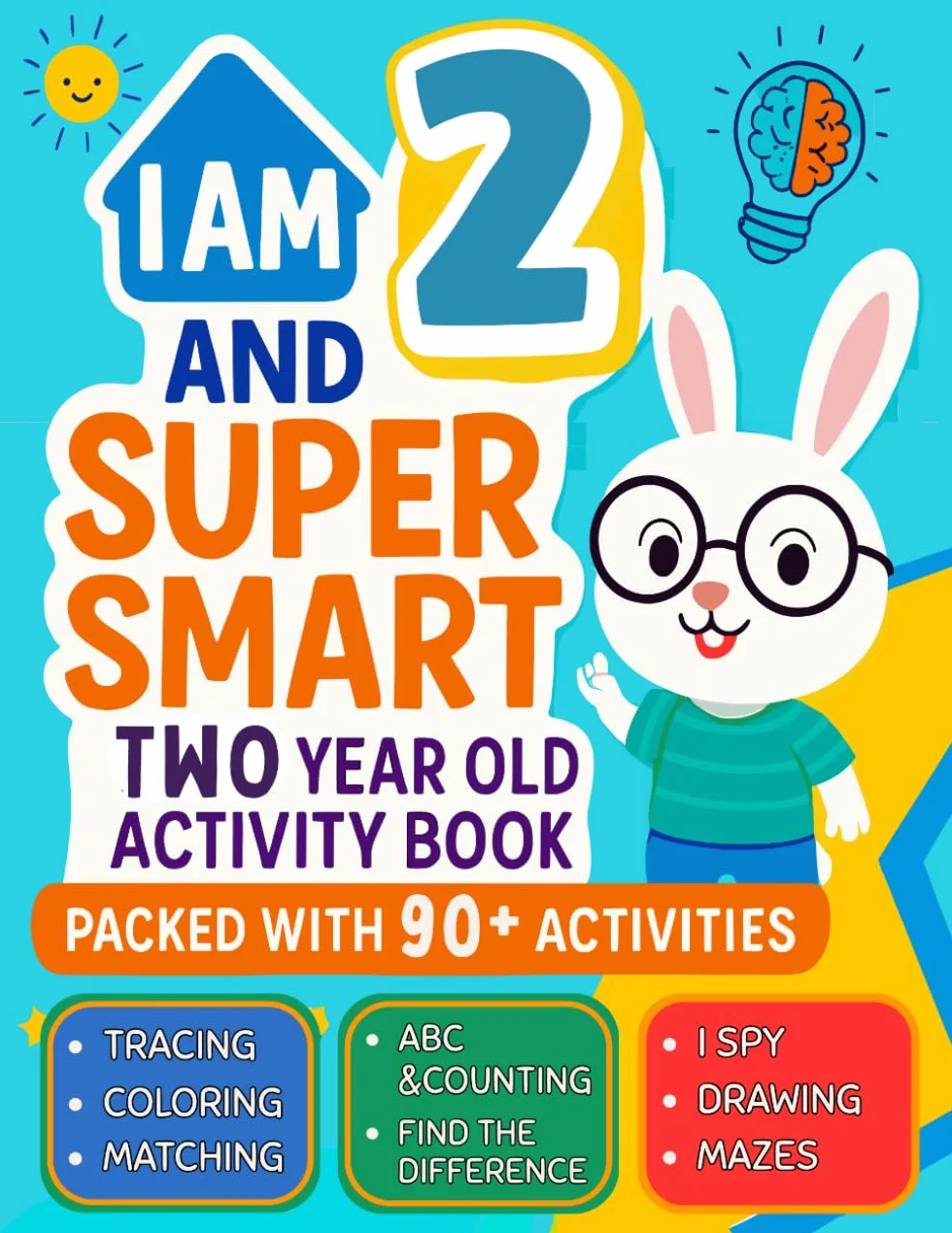 I Am 2 and Super Smart : Two Year Old Activity Book : Packed with 90+ Activities: Fun & Educational Workbook for Toddlers : Christmas Birthday Gifts for 2 Year old Girls and Boys