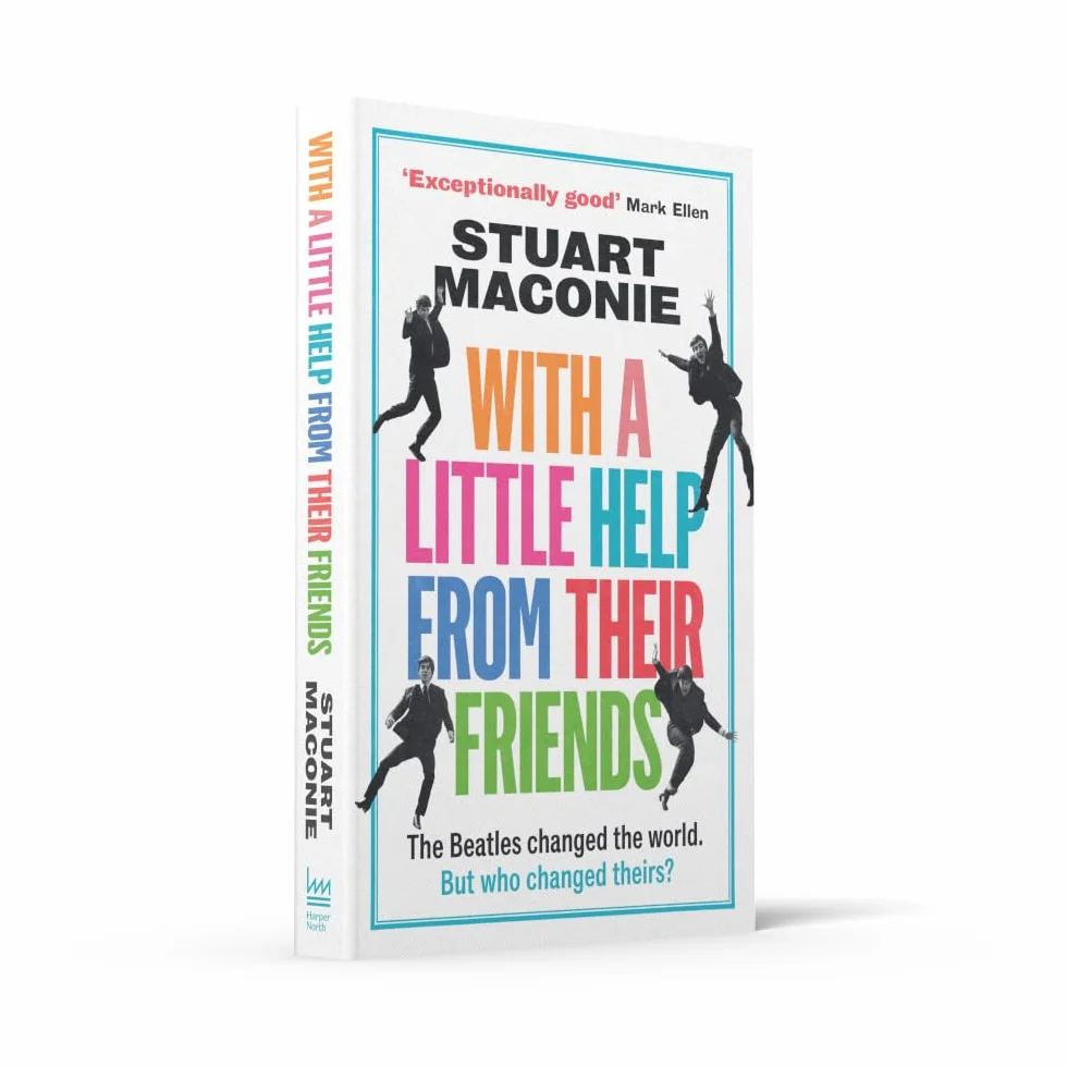 WITH A LITTLE HELP FROM THEIR FRIENDS: A fun, fascinating and surprising guide to the history and music of the Beatles – the world’s biggest band