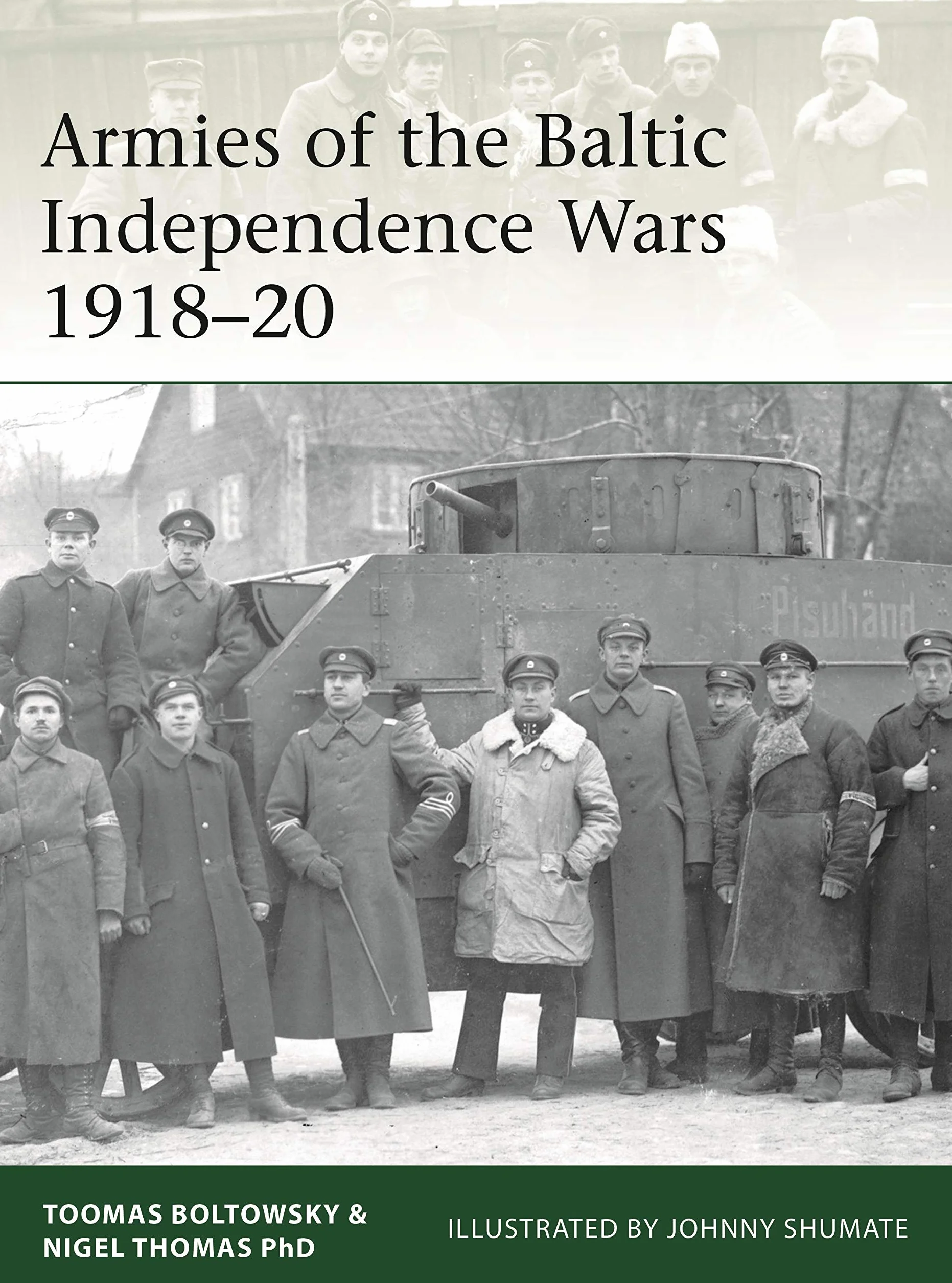 Armies of the Baltic Independence Wars 1918–20: 227