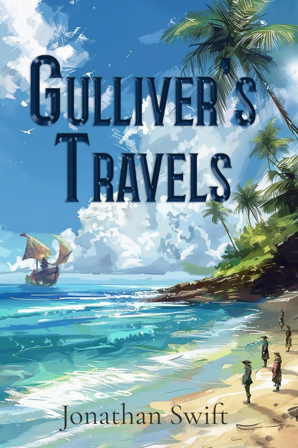 Gulliver's Travels (Illustrated): The 1726 Classic Edition with Original Illustrations