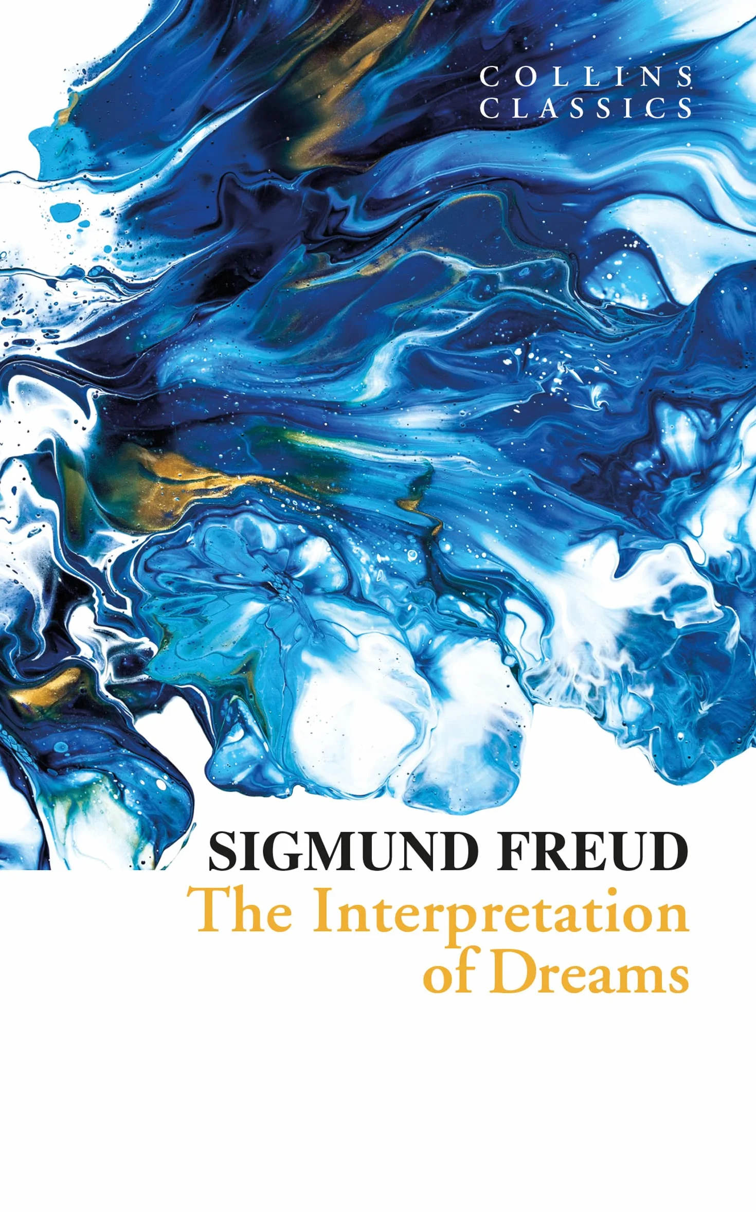 The Interpretation of Dreams: A Classic Psychology Book About the Secrets of the Unconscious Mind