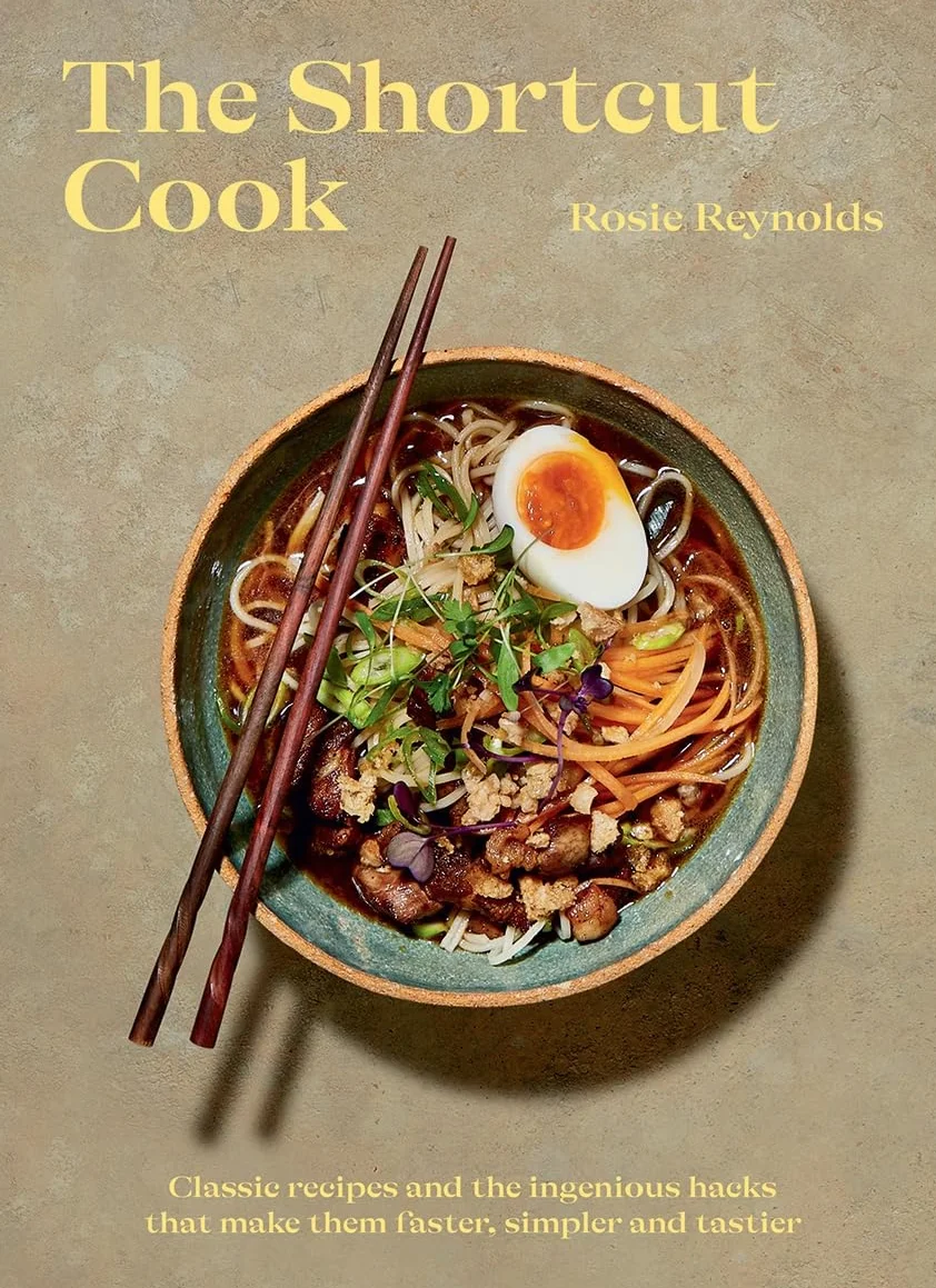 The Shortcut Cook: Classic Recipes and the Ingenious Hacks That Make Them Faster, Simpler and Tastier