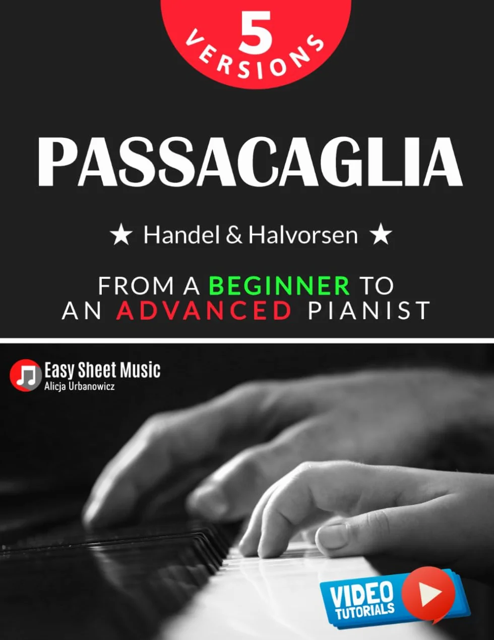 Passacaglia - Handel & Halvorsen 5 Versions I From a Beginner to an Advanced Pianist: Easy / Medium / Original Sheet Music for Students Kids Adults I Piano Duet I Video Tutorials