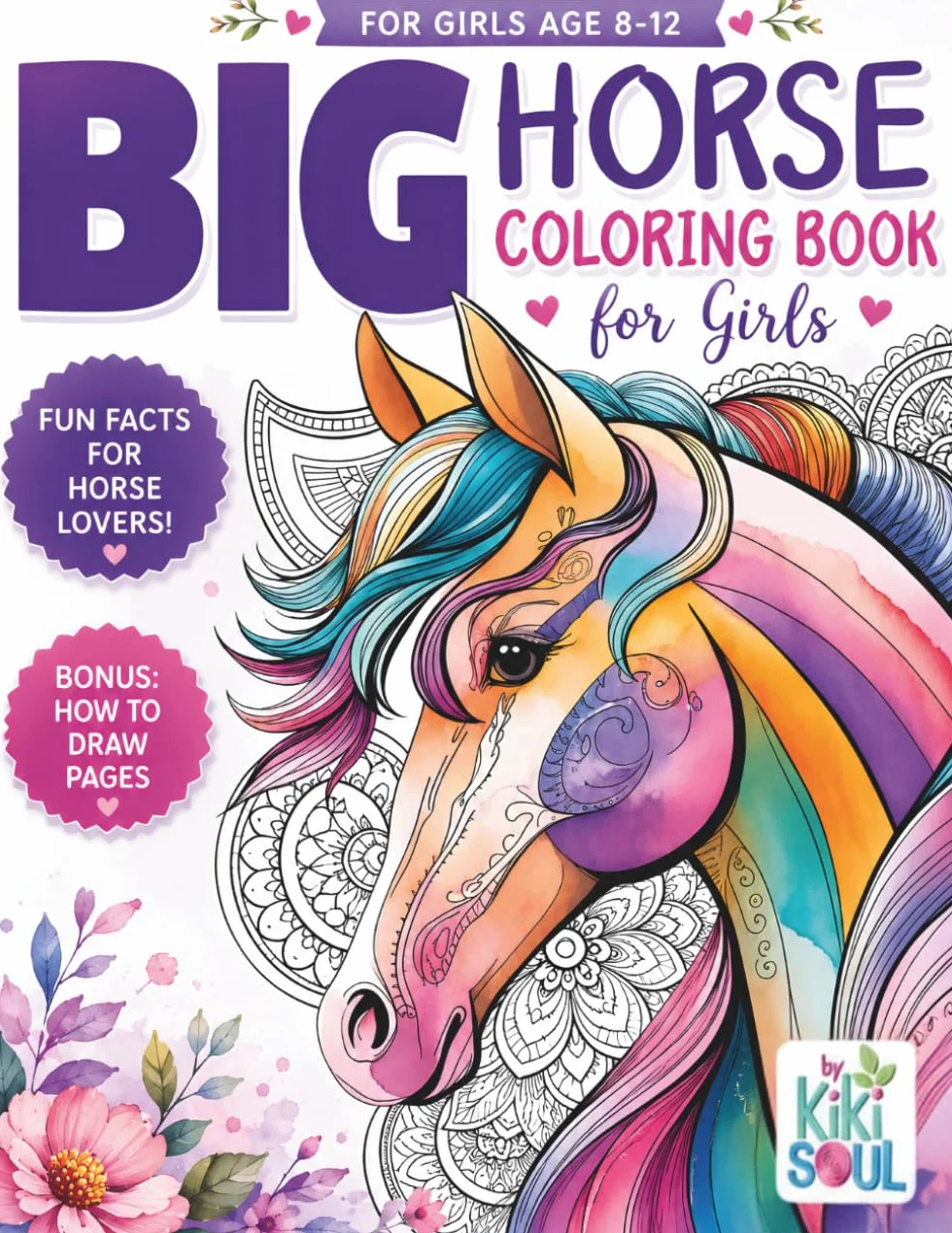 Big Horse Coloring Book for girls age 8-12.: Beautiful horses, unique images, horse crafts. Perfect gift for kids.
