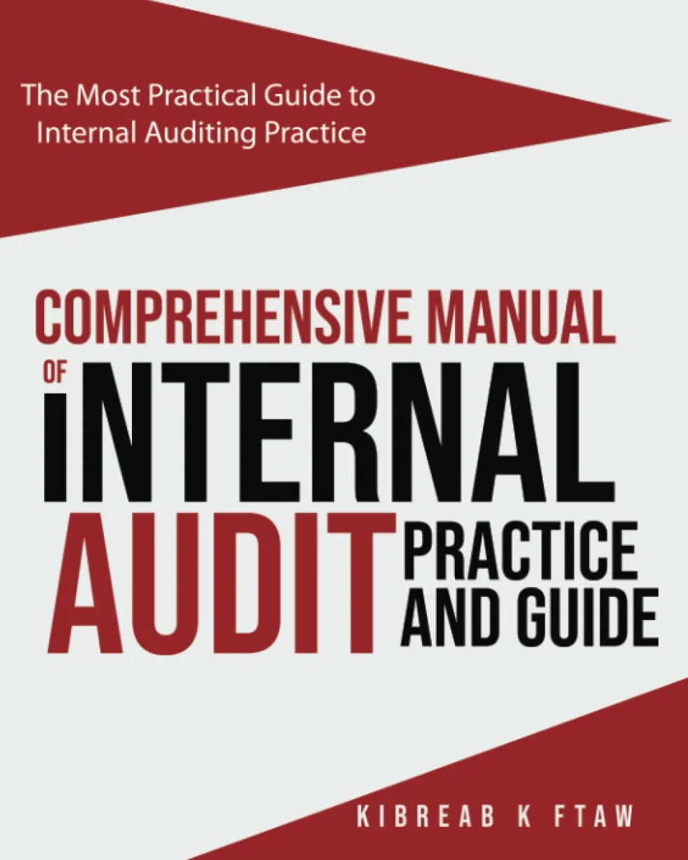 Comprehensive Manual of Internal Audit Practice and Guide: The Most Practical Guide to Internal Auditing Practice