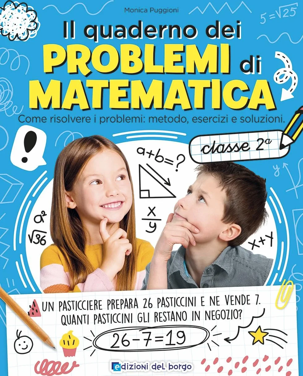 Il quaderno dei problemi di matematica. Come risolvere i problemi: metodo, esercizi e soluzioni. Classe 2ª