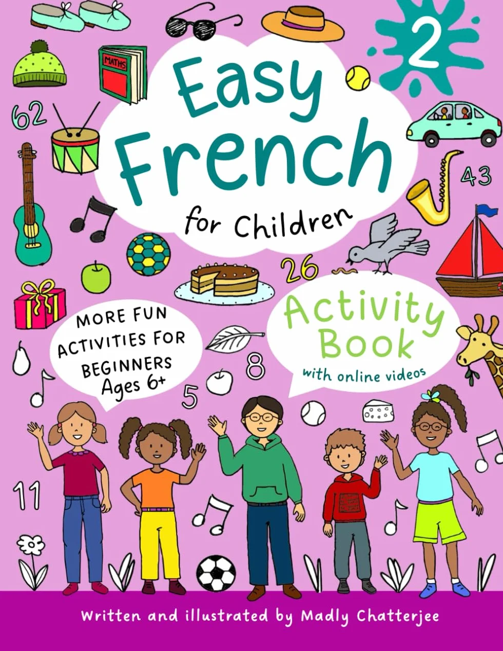 Easy French for Children 2: Activity Book For Beginners With Online Videos - Ages 6+