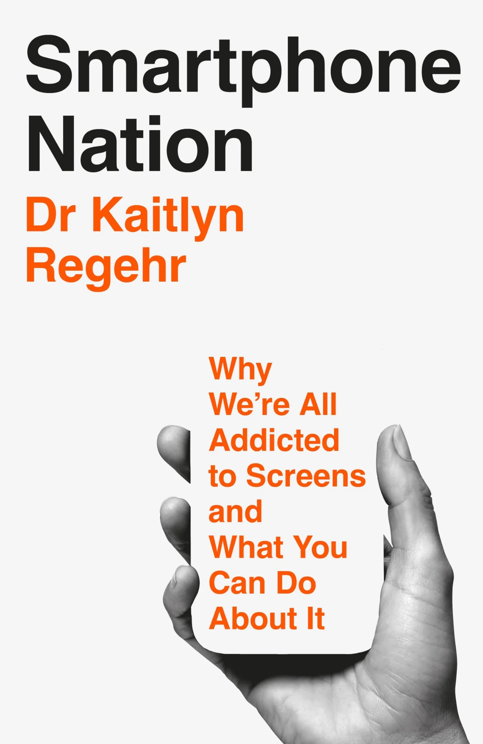 Smartphone Nation: Why We're All Addicted to Screens and What Your Family Can Do About It