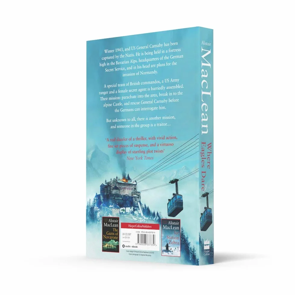 Where Eagles Dare: The classic World War II thriller from the bestselling author