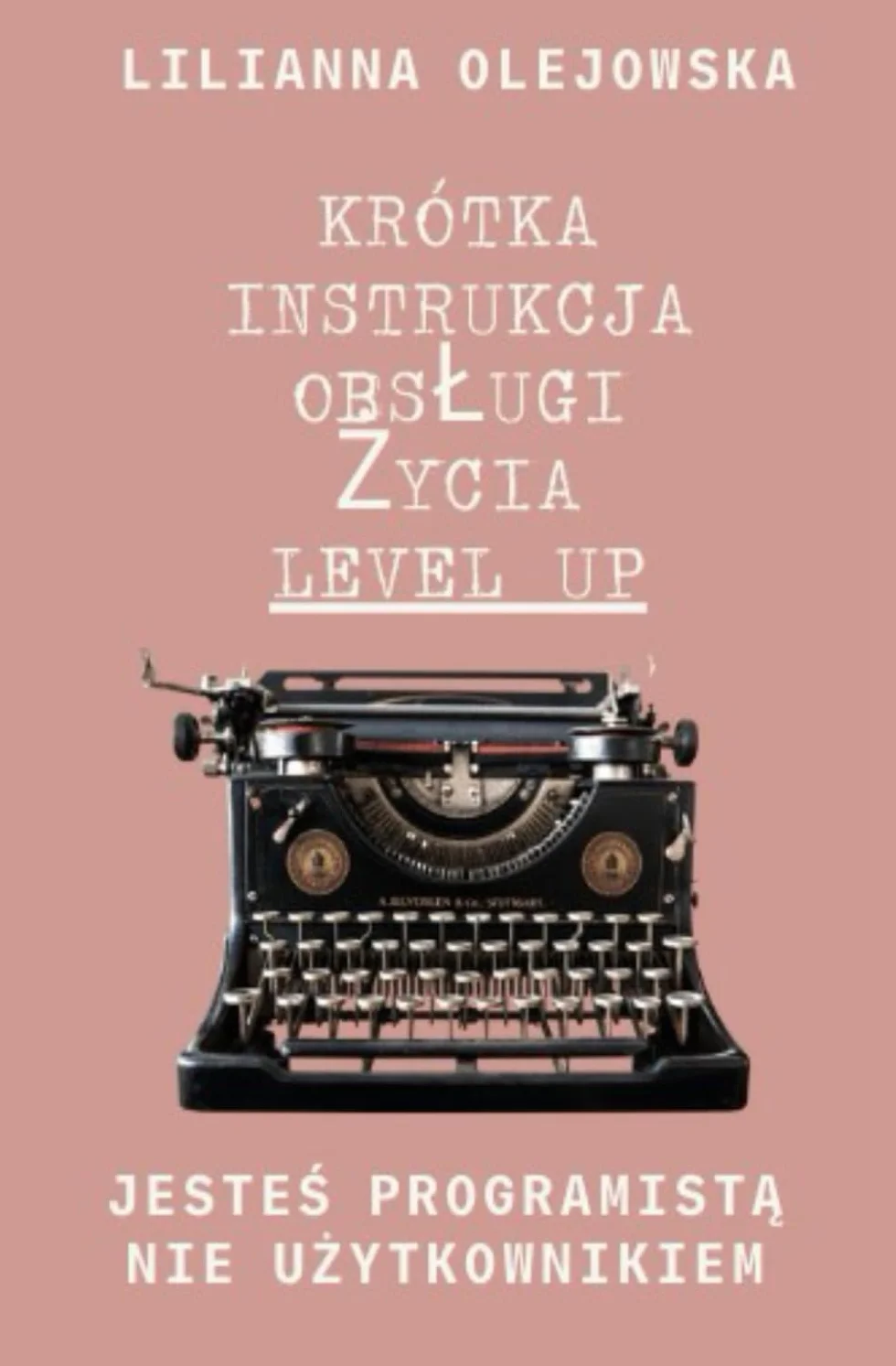 Krótka Instrukcja Obsługo Życia - Level up: Jak to jest z tą kreacją rzeczywistości