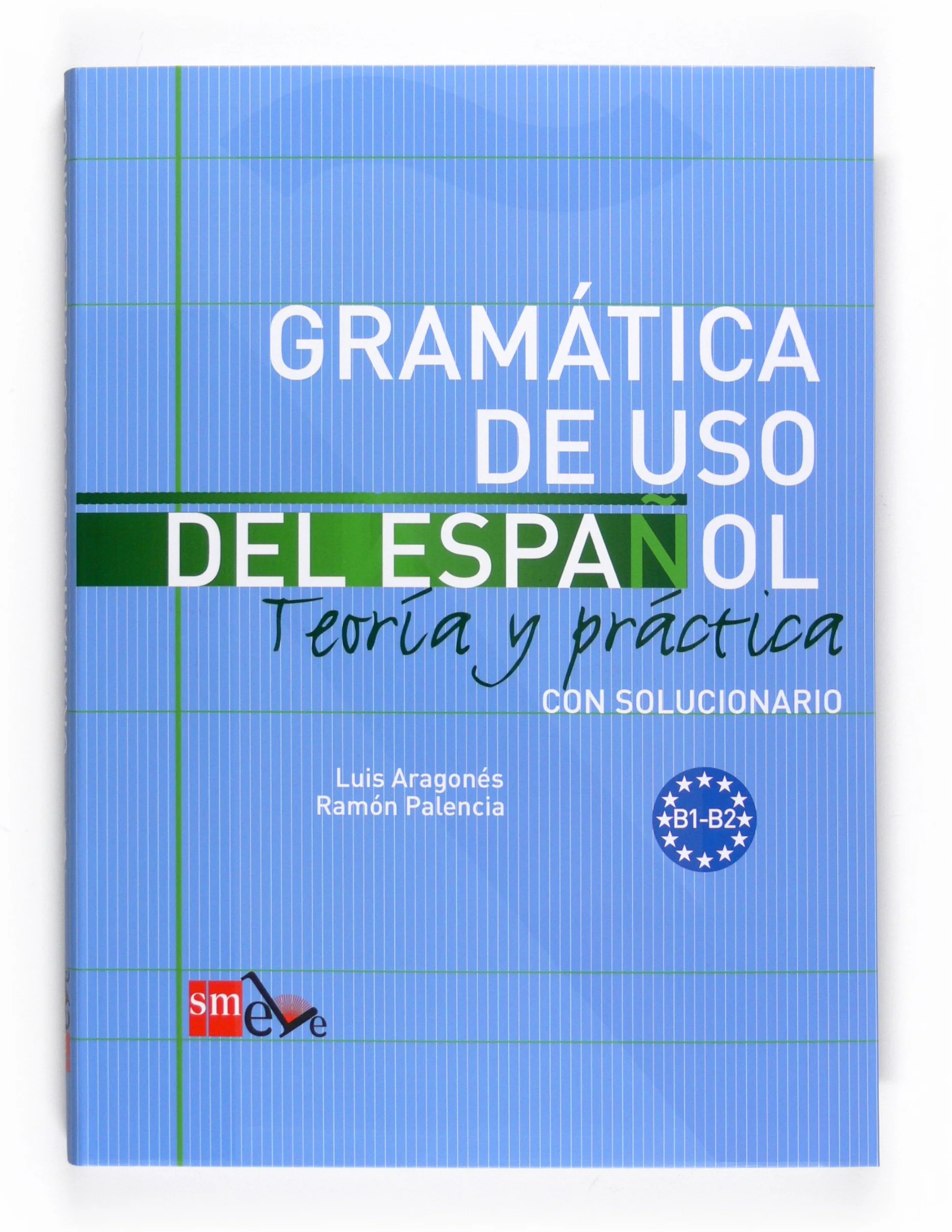 Gramatica De Uso Del Espanol.: B1-B2