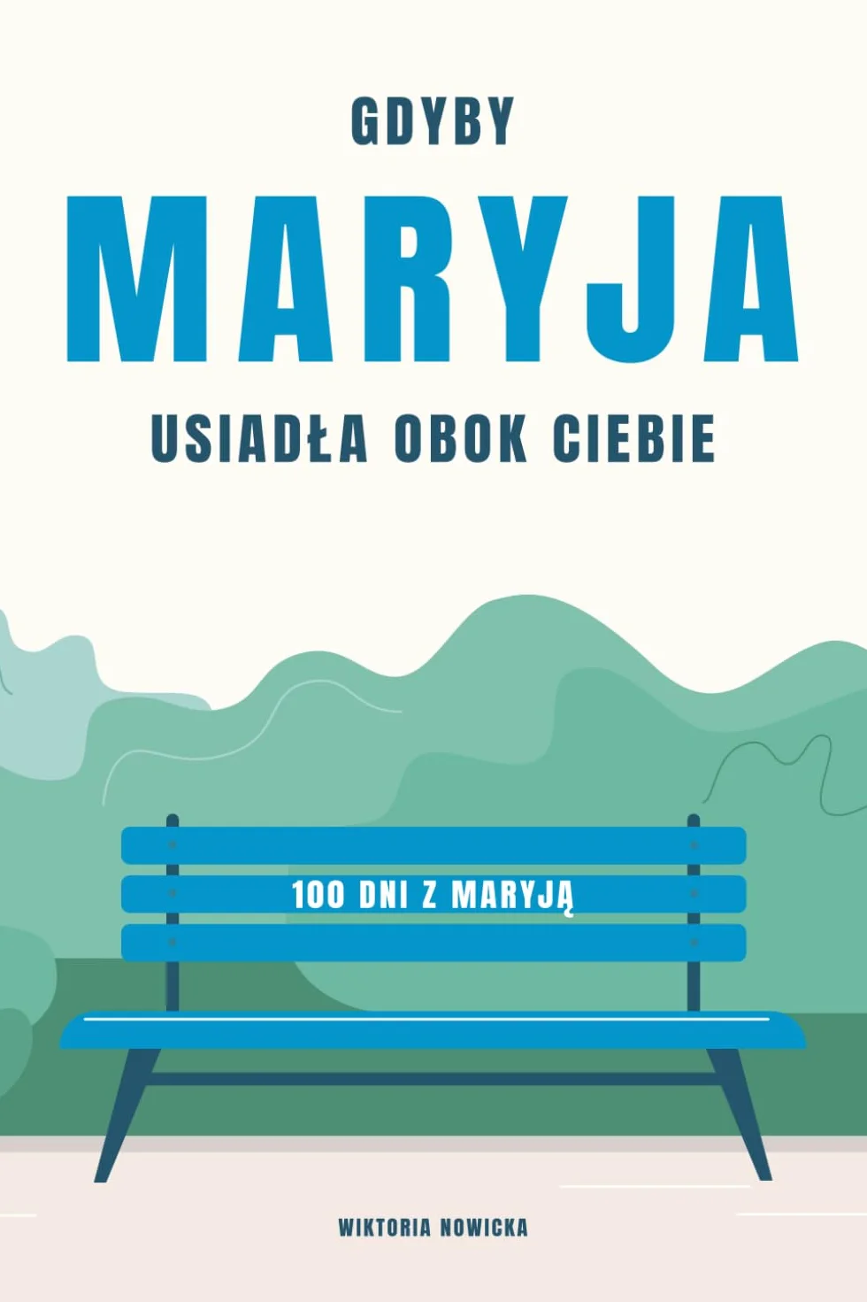 Gdyby Maryja usiadła obok Ciebie