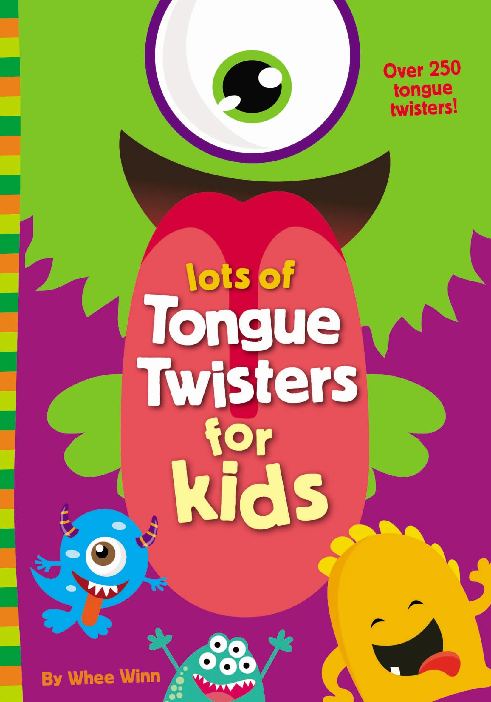 Lots of Tongue Twisters for Kids: A Funny, Laugh Out Loud Busy Book for Children with Over 250 Tongue Twisters