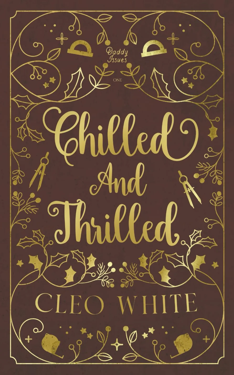 Chilled and Thrilled: A Forbidden, Best Friend's Dad, Holiday Novella