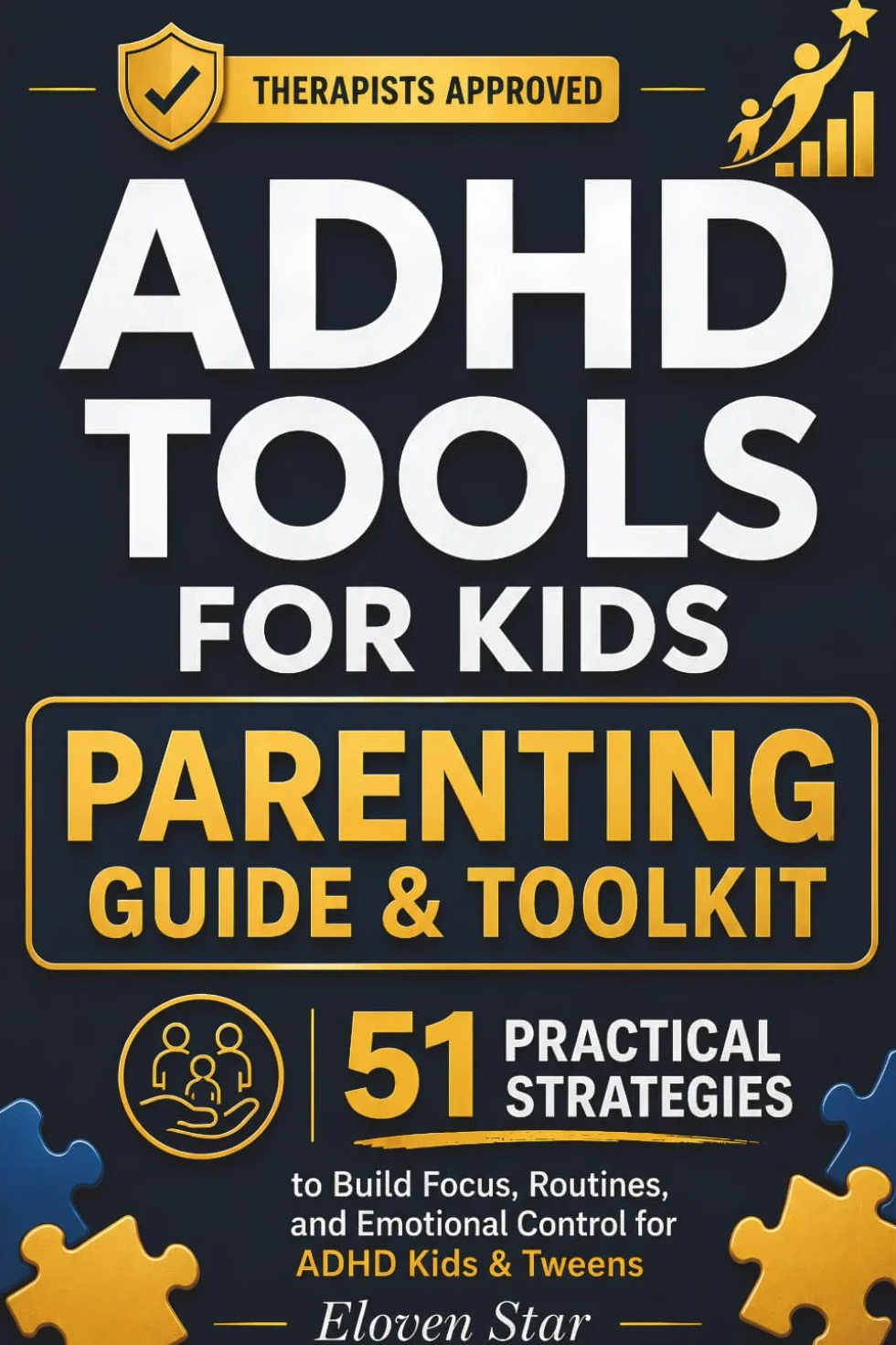 ADHD Tools for Kids: 51 Practical Strategies for Parents to Build Focus, Routines, and Emotional Control for ADHD Kids and Tweens