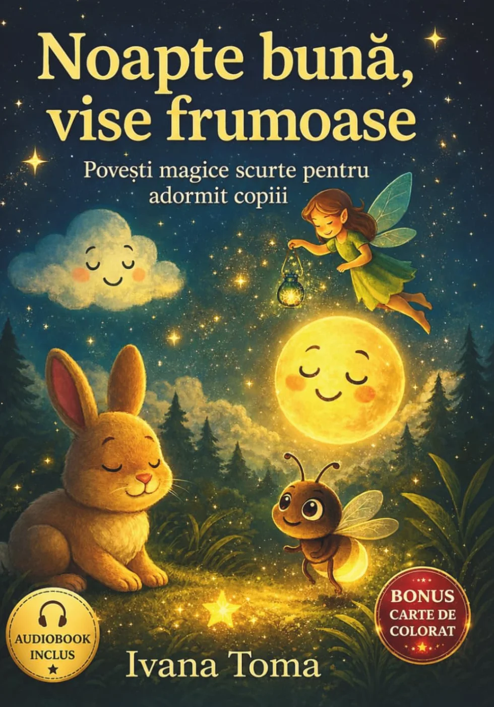 Povești magice pentru copii: Povestioare scurte de seara pentru adormit copiii, Carti ilustrate cu vise, stele, luna si personaje magice. Ideal 0-5 ani.