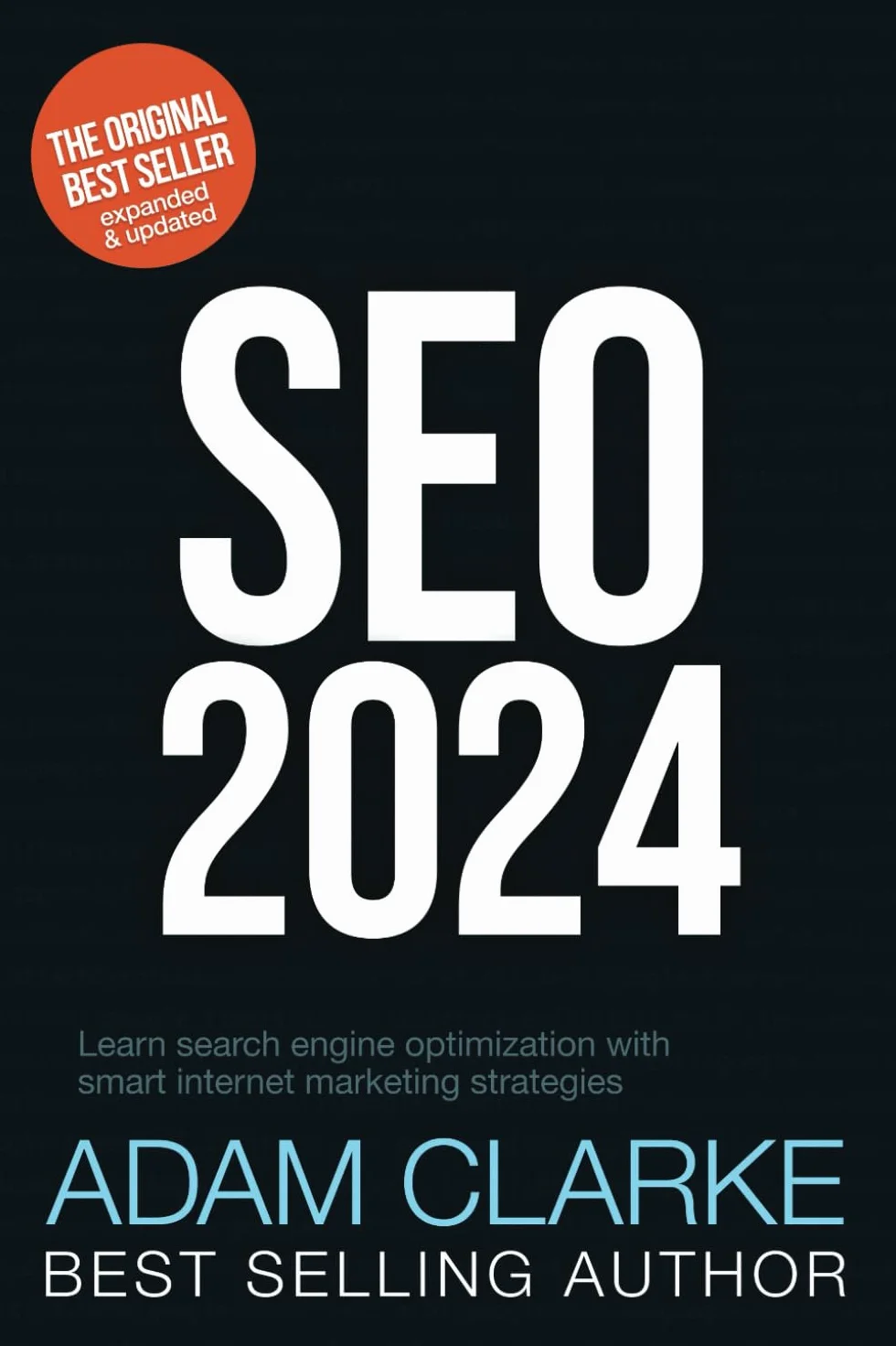 SEO 2024: Learn search engine optimization with smart internet marketing strategies