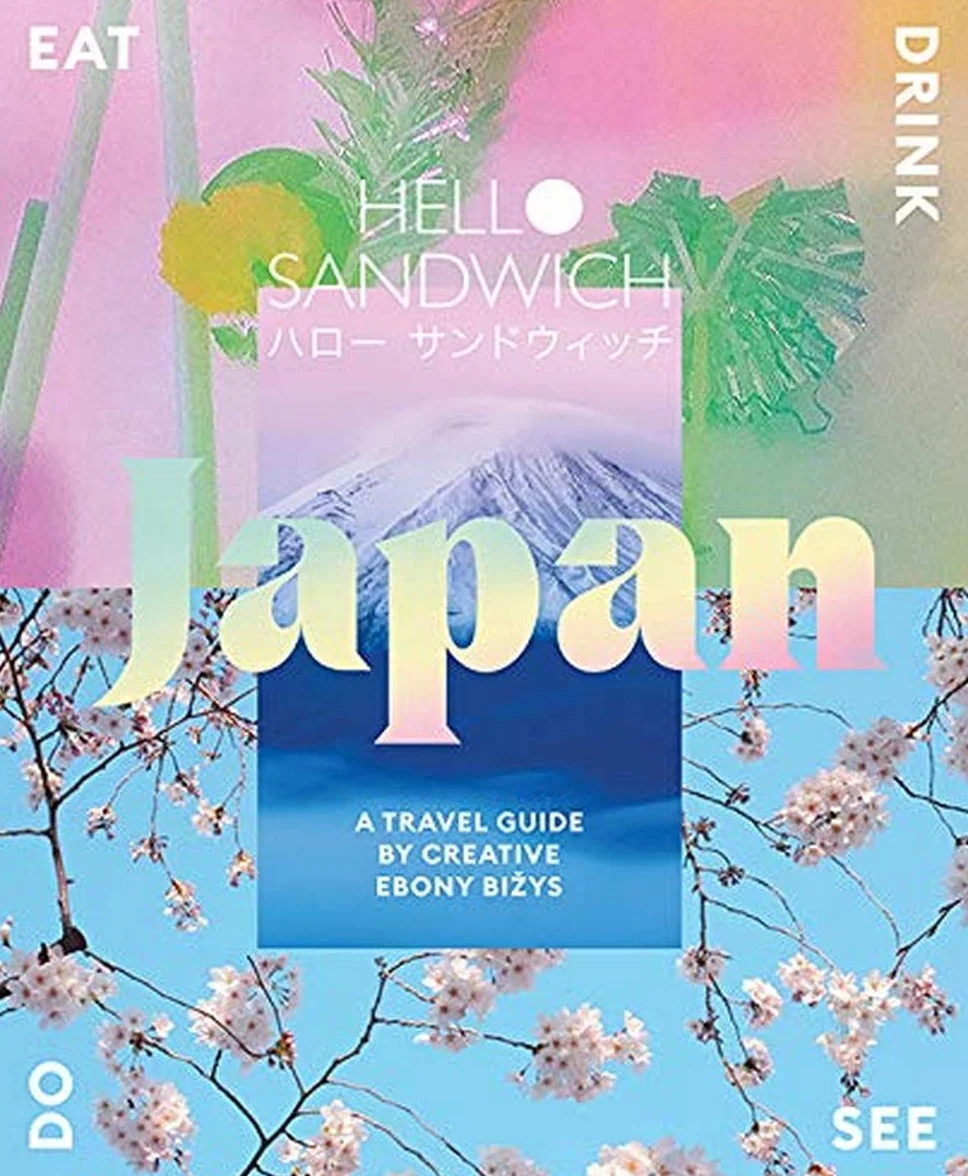 Hello Sandwich Japan: A Travel Guide by Creative Ebony Bizys