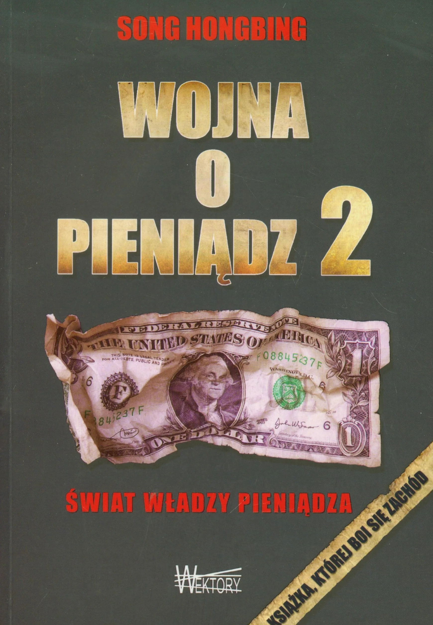 WOJNA O PIENIĄDZ 2: Świat władzy pieniądza