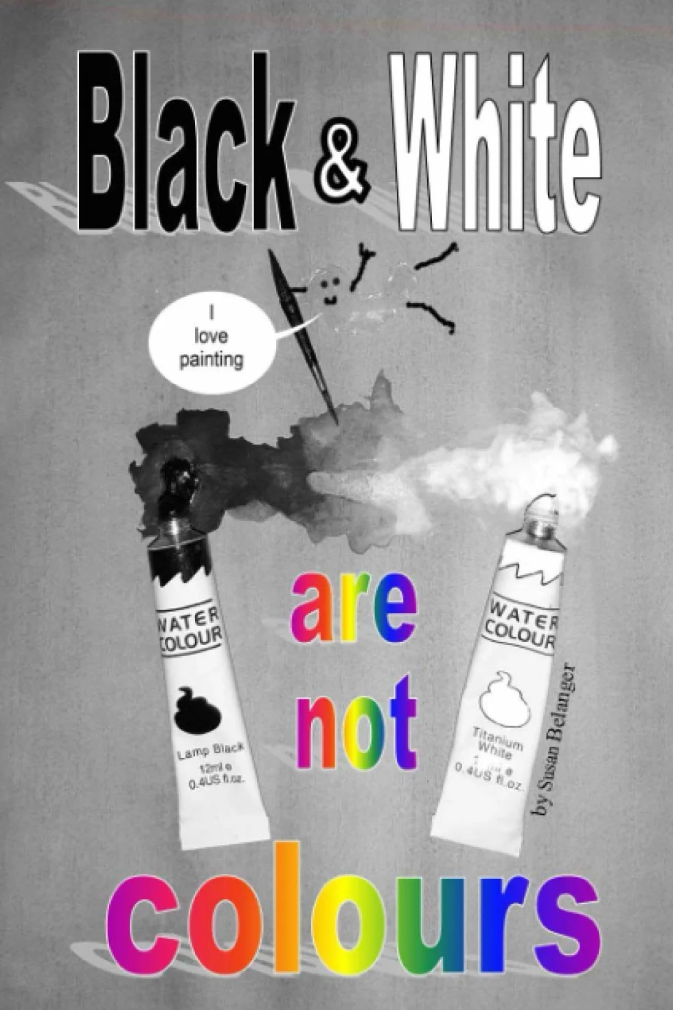 Black and White are not Colours