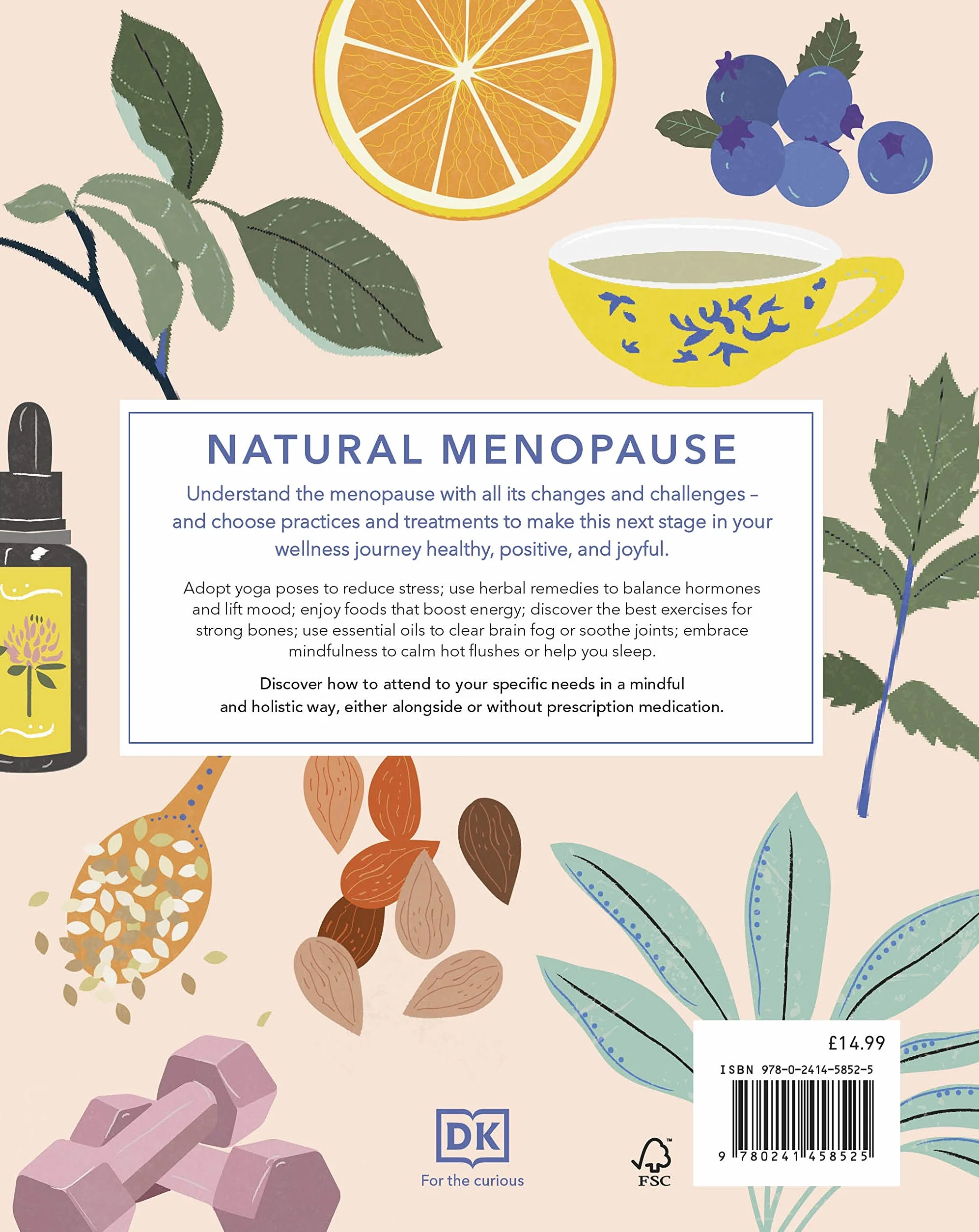 Natural Menopause: Herbal Remedies, Aromatherapy, CBT, Nutrition, Exercise, HRT...for Perimenopause, Menopause, and Beyond