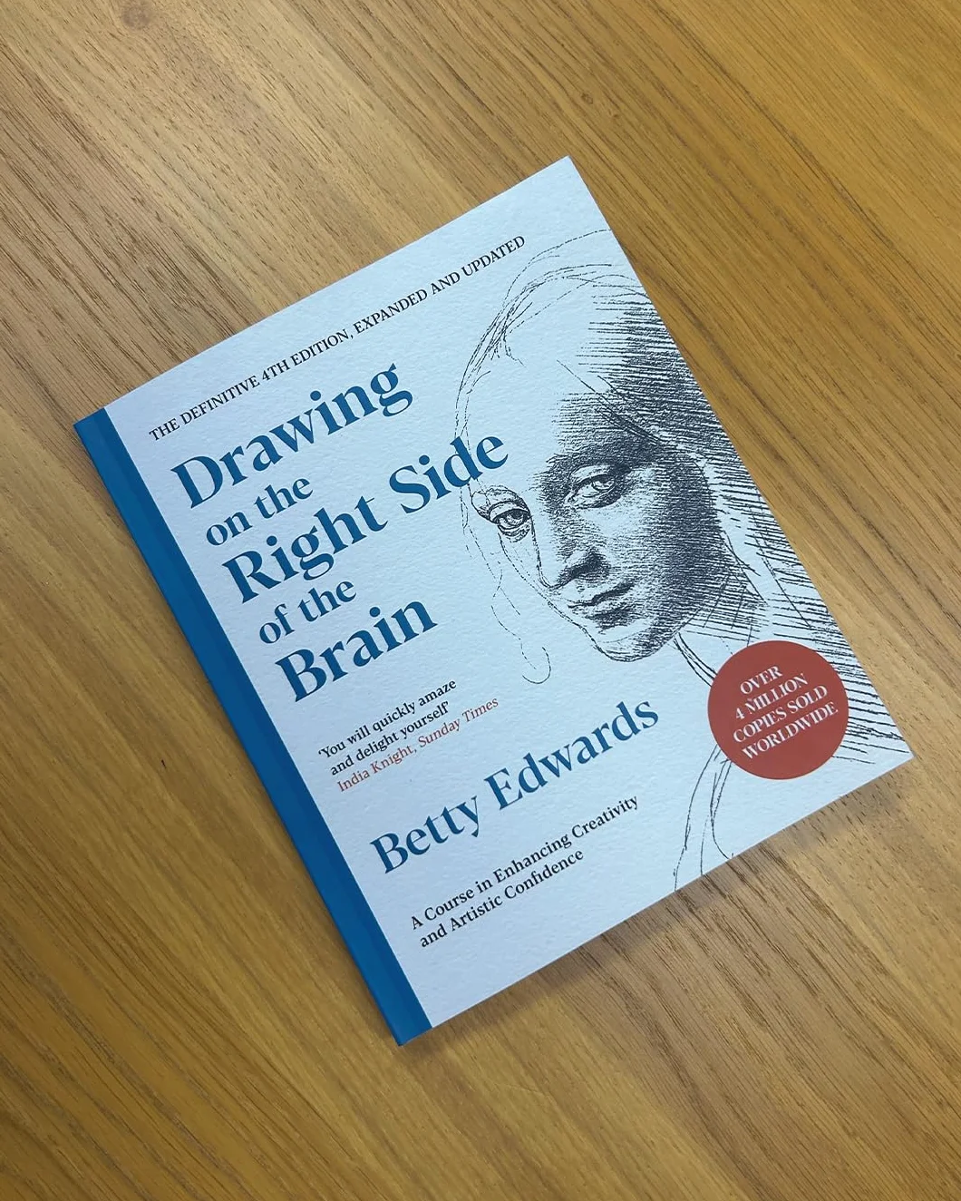 Drawing on the Right Side of the Brain: A Course in Enhancing Creativity and Artistic Confidence: The Definitive 4th Edition