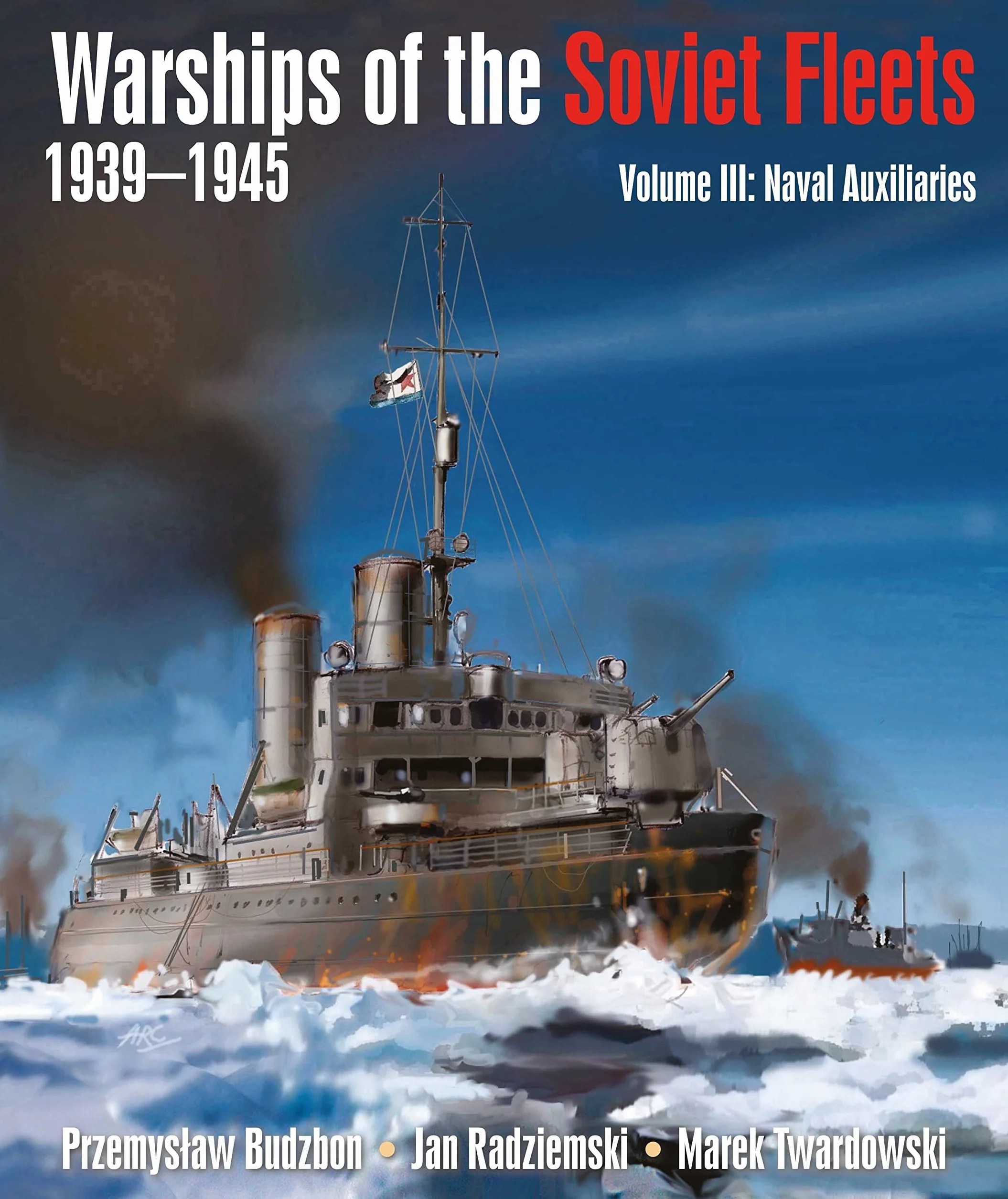 Warships of the Soviet Fleets, 1939-1945, Volume III: Naval Auxiliaries: 3
