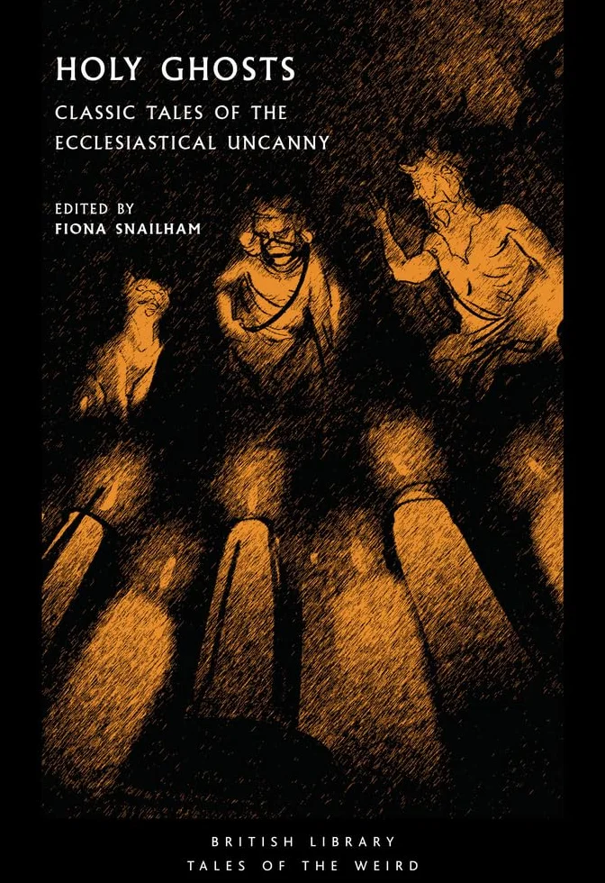 Holy Ghosts: Classic Tales of the Ecclesiastical Uncanny: 38