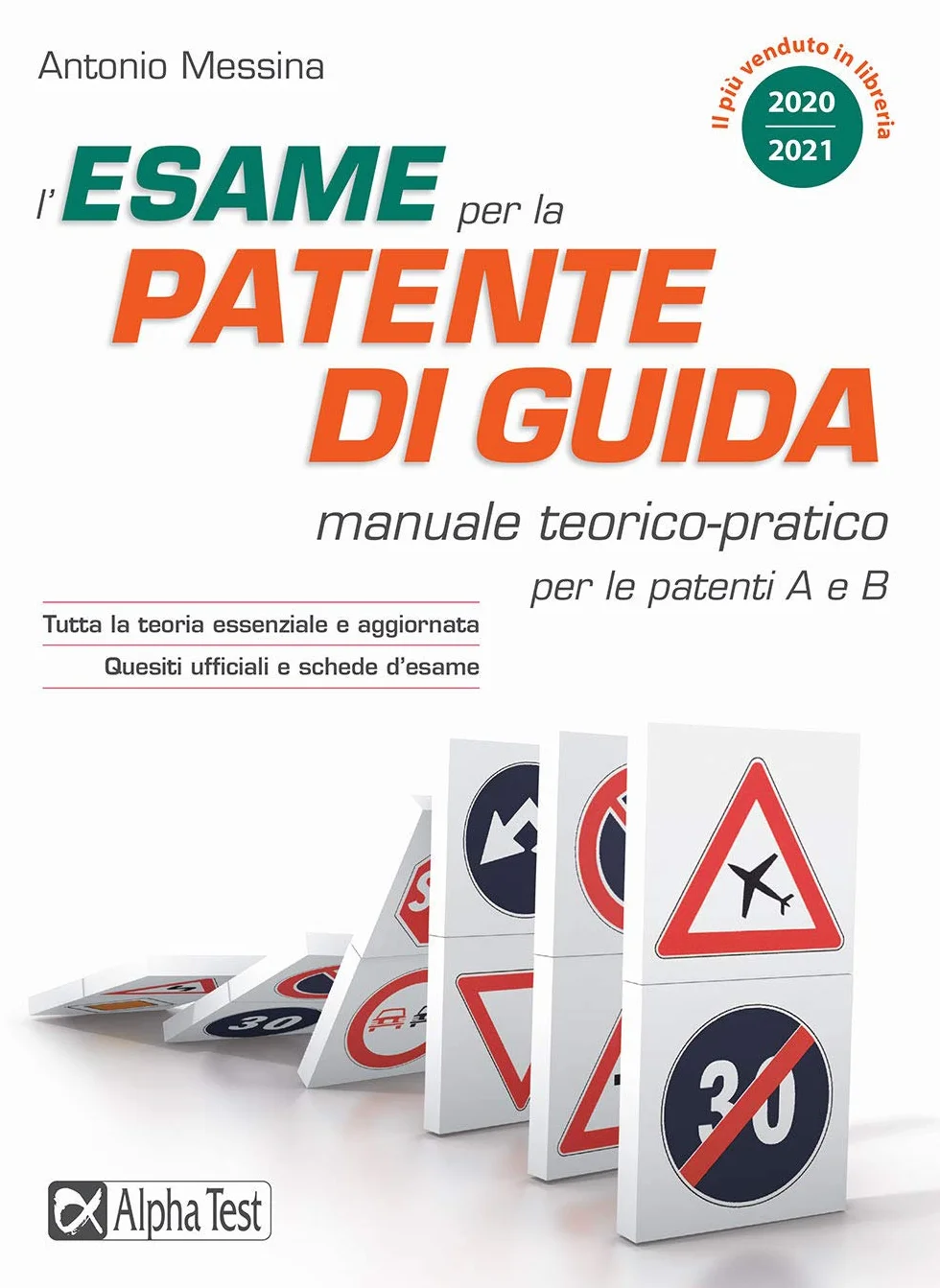 L'esame per la patente di guida. Manuale teorico-pratico per le patenti A e B