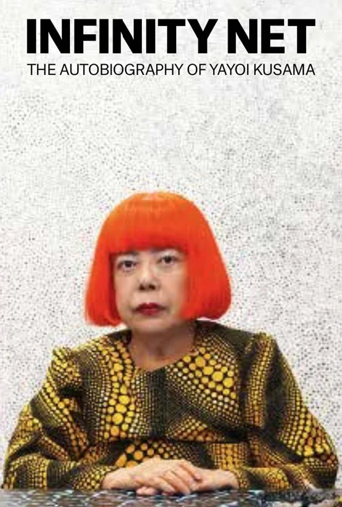 Infinity Net The Autobiography of Yayoi Kusama (Paperback) /anglais