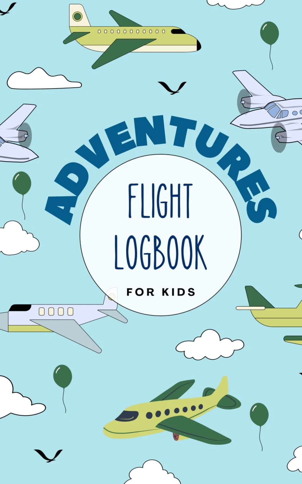 Flight Logbook for Kids: Airplane Travel Journal to Record Flights, Pilot Signatures, and In-Flight Memories | Fun Travel Keepsake for Kids: Perfect Air Travel Companion for Kids and Families