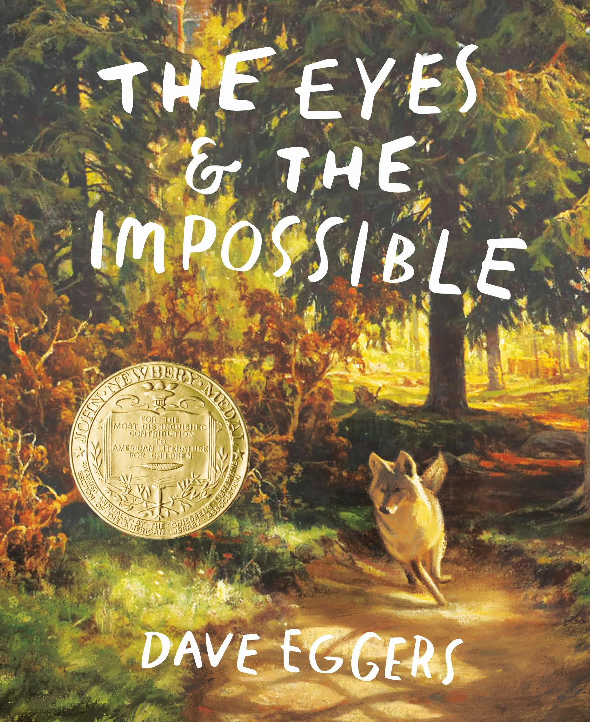 The Eyes and the Impossible: (Newbery Medal Winner)